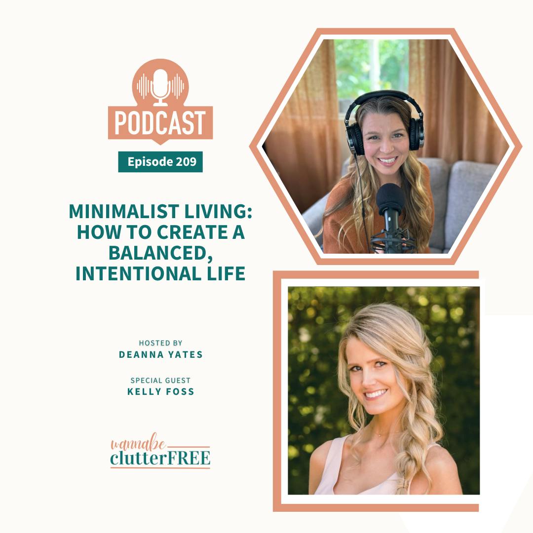 Ep 209: Minimalist Living: How to Create a Balanced, Intentional Life with Kelly Foss