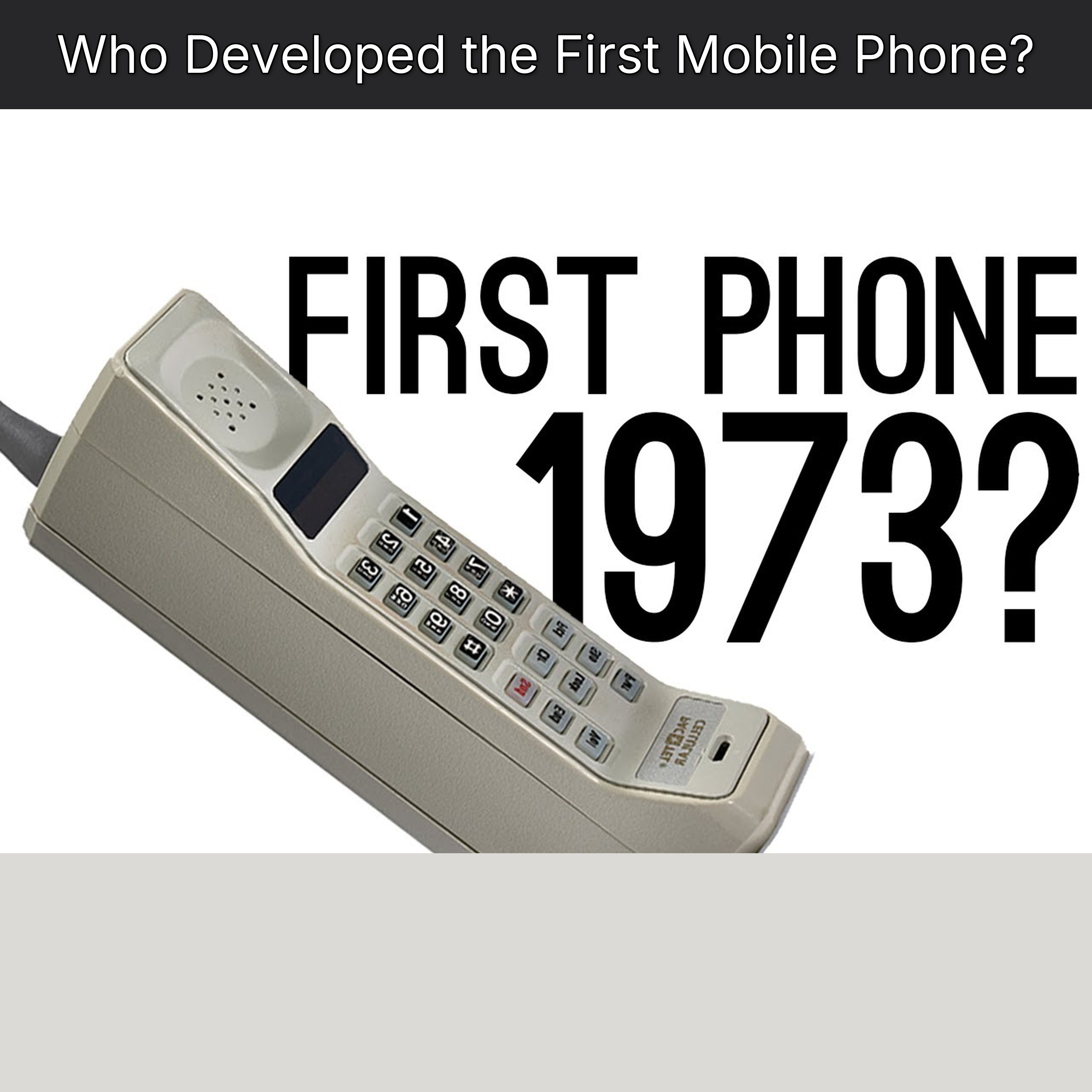 Who Developed the First Mobile Phone?