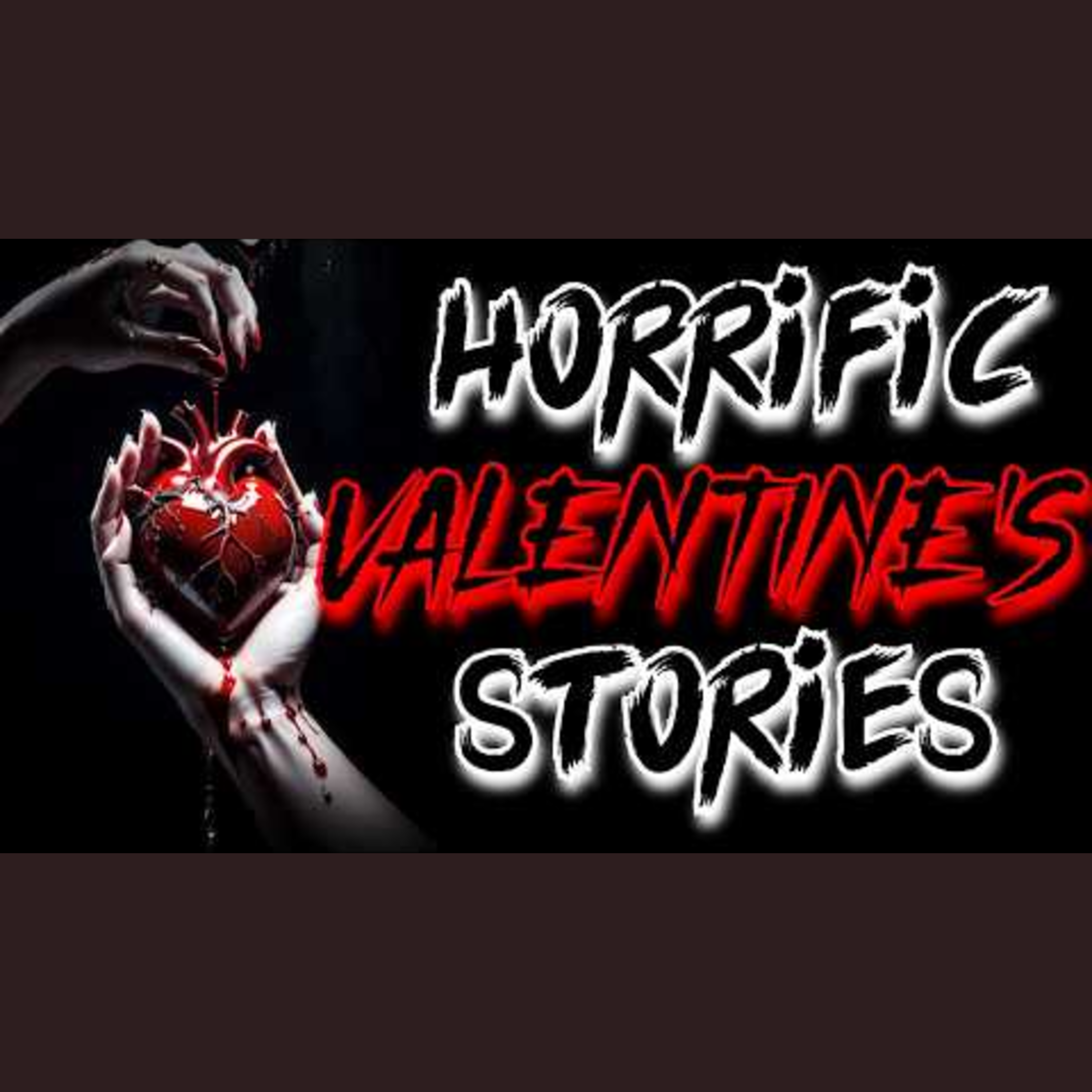 True Horrific Valentine's Stories Featuring Teejlea episode artwork