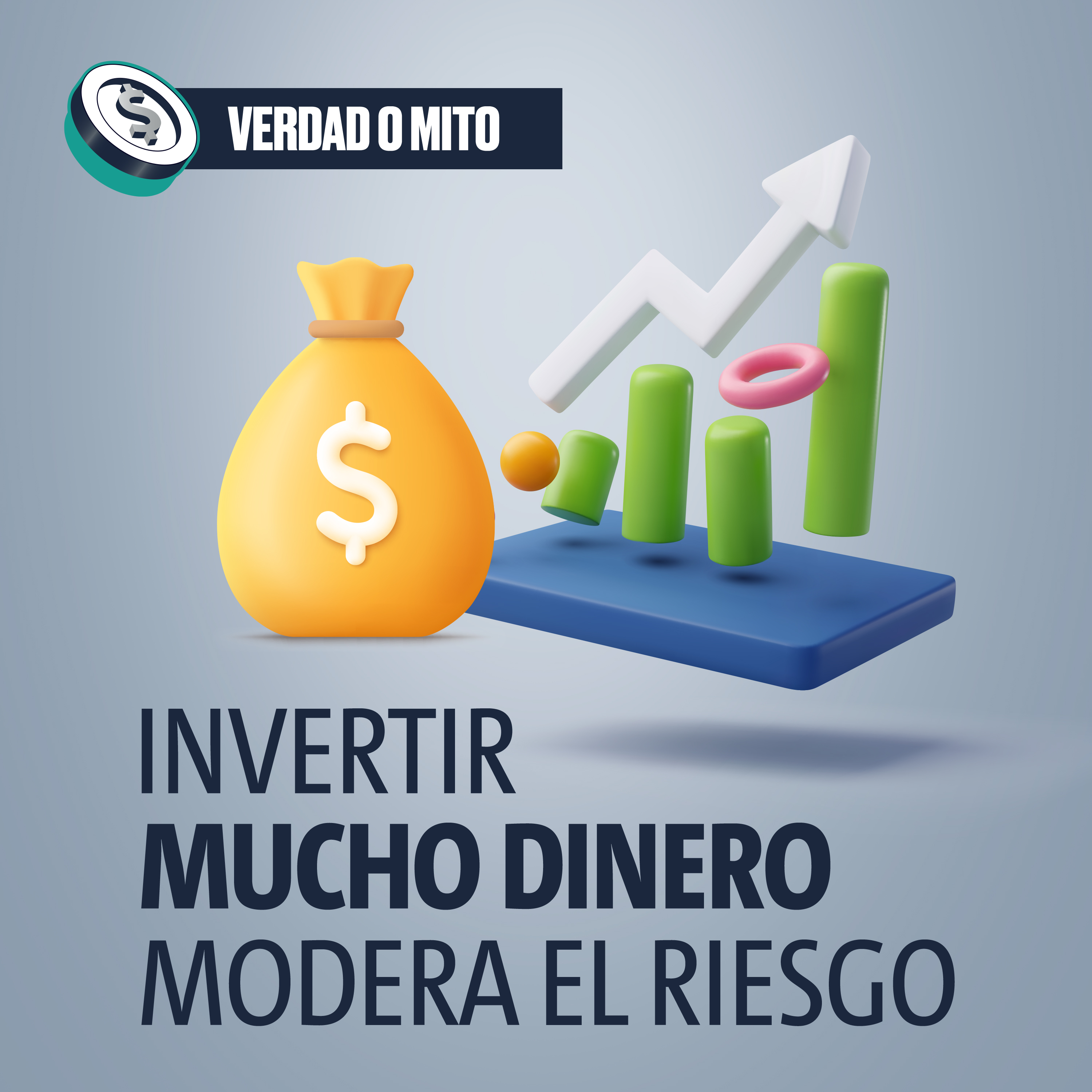VERDAD O MITO: La clave para moderar el riesgo es invertir mucho dinero