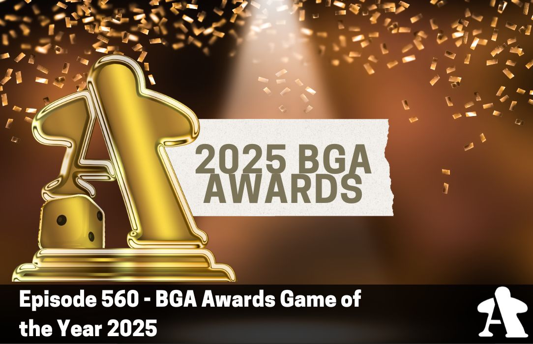 Episode 560 - BGA Awards: Best Games of 2025
