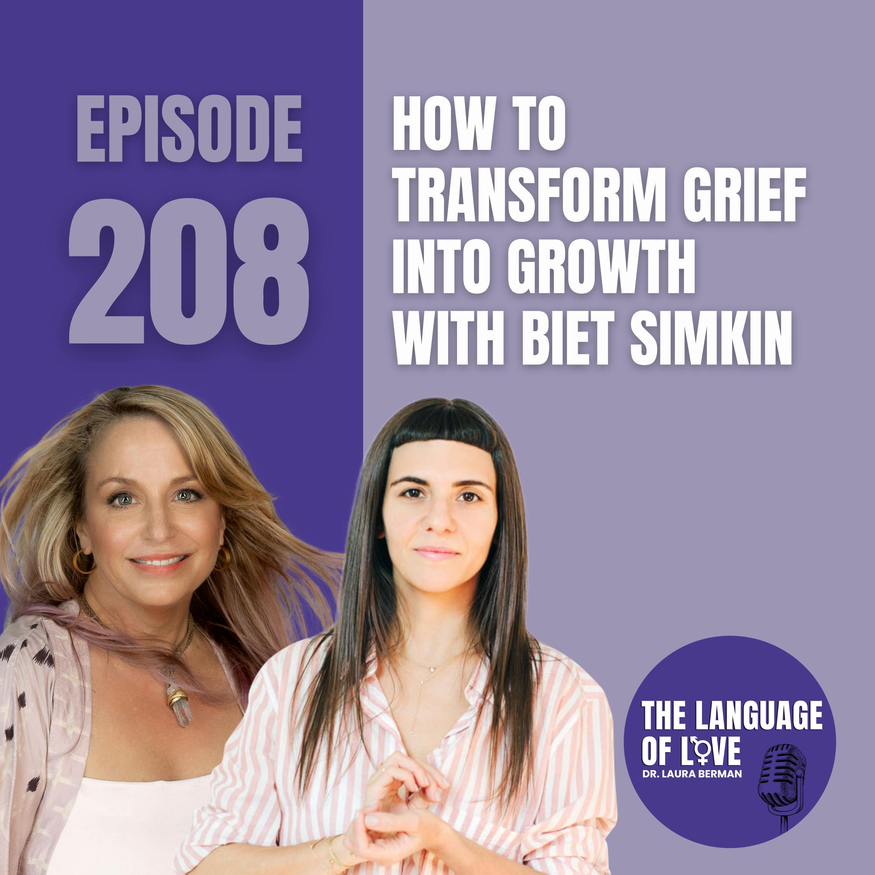 How to Transform Grief into Growth with Biet Simkin
