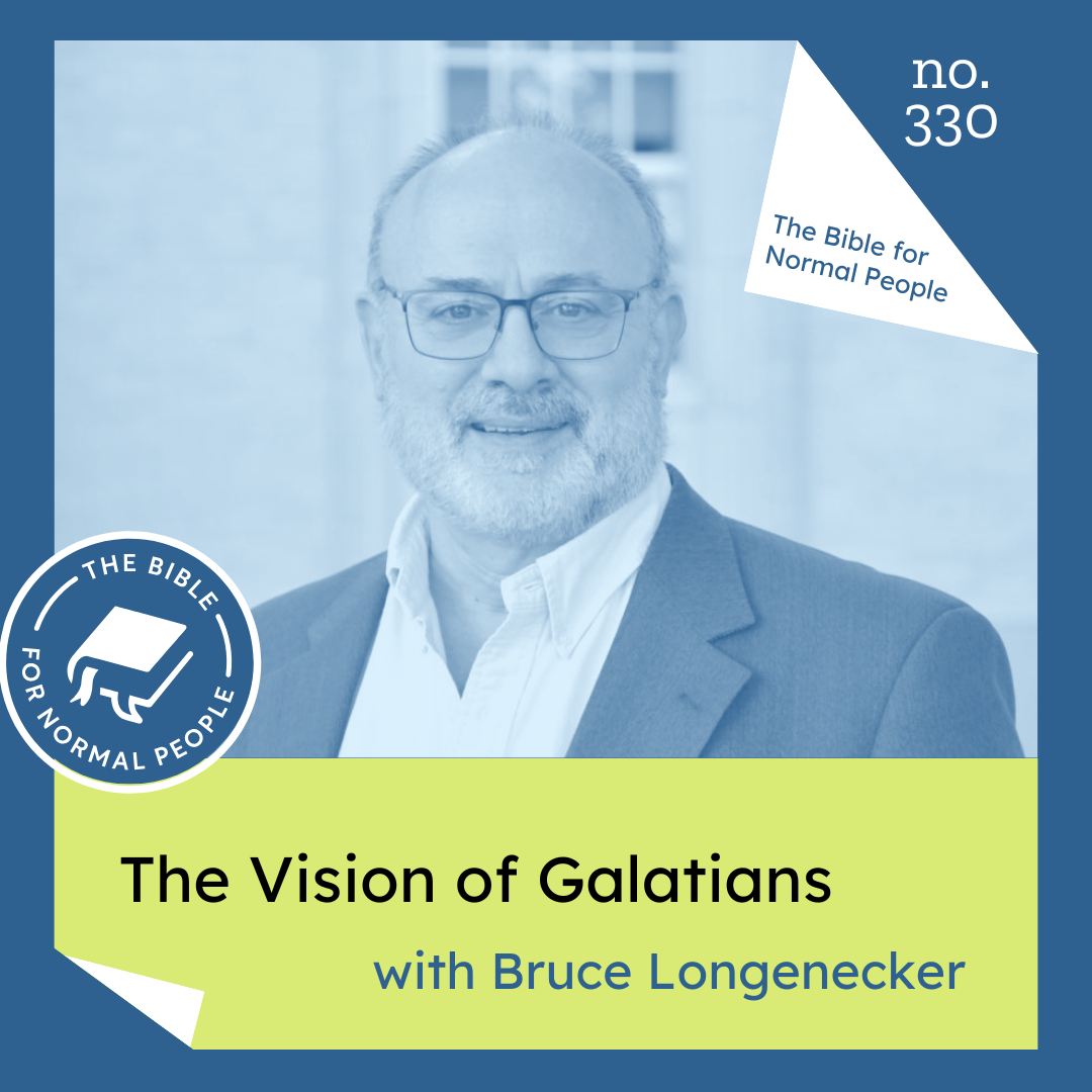 [Bible] Episode 330: Bruce Longenecker - The Vision of Galatians