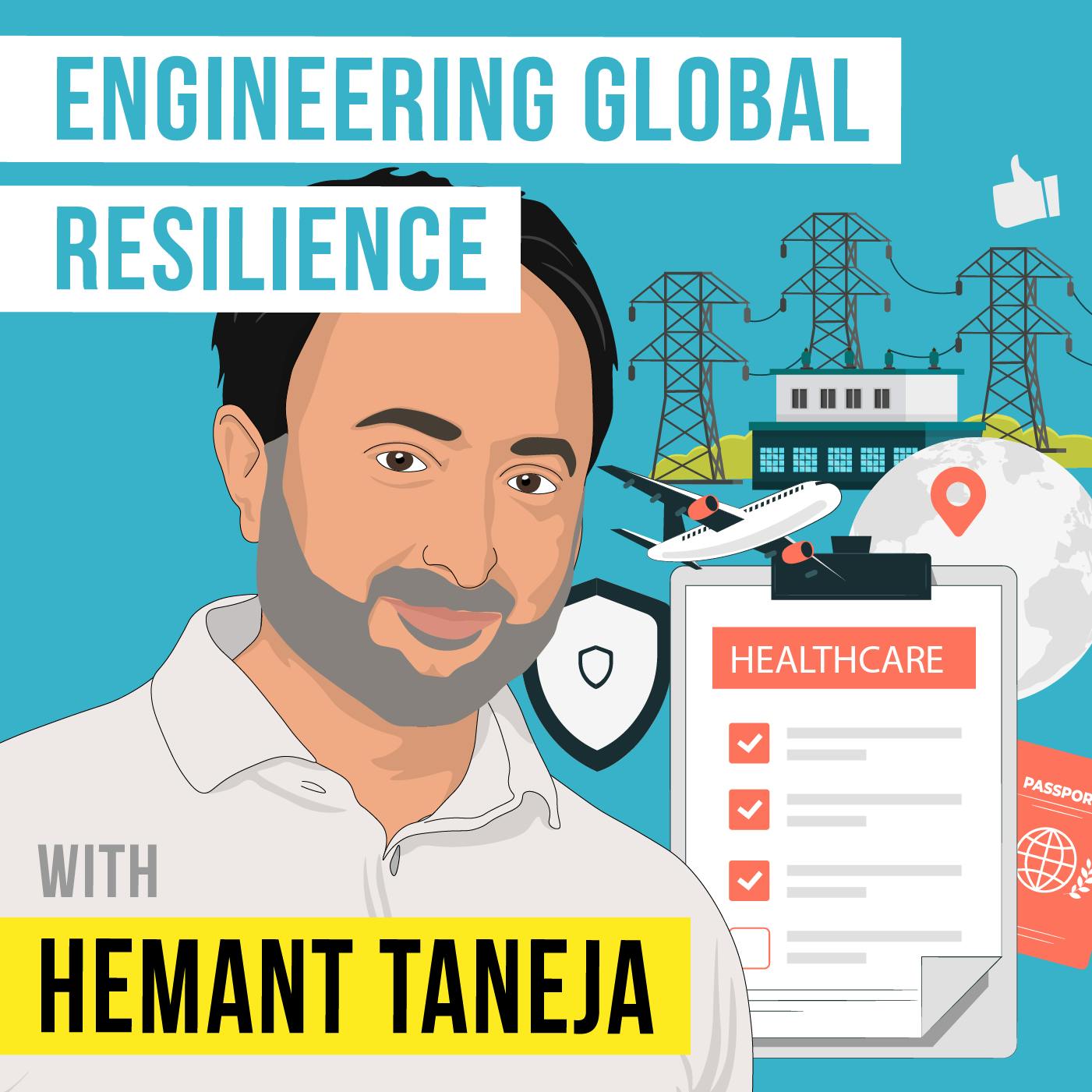 Hemant Taneja - Engineering Global Resilience