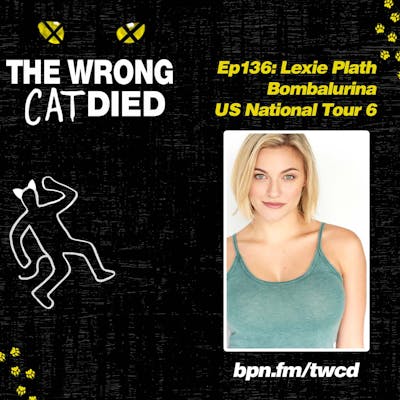 Ep136 - Lexie Plath, Bombalurina on US National Tour 6