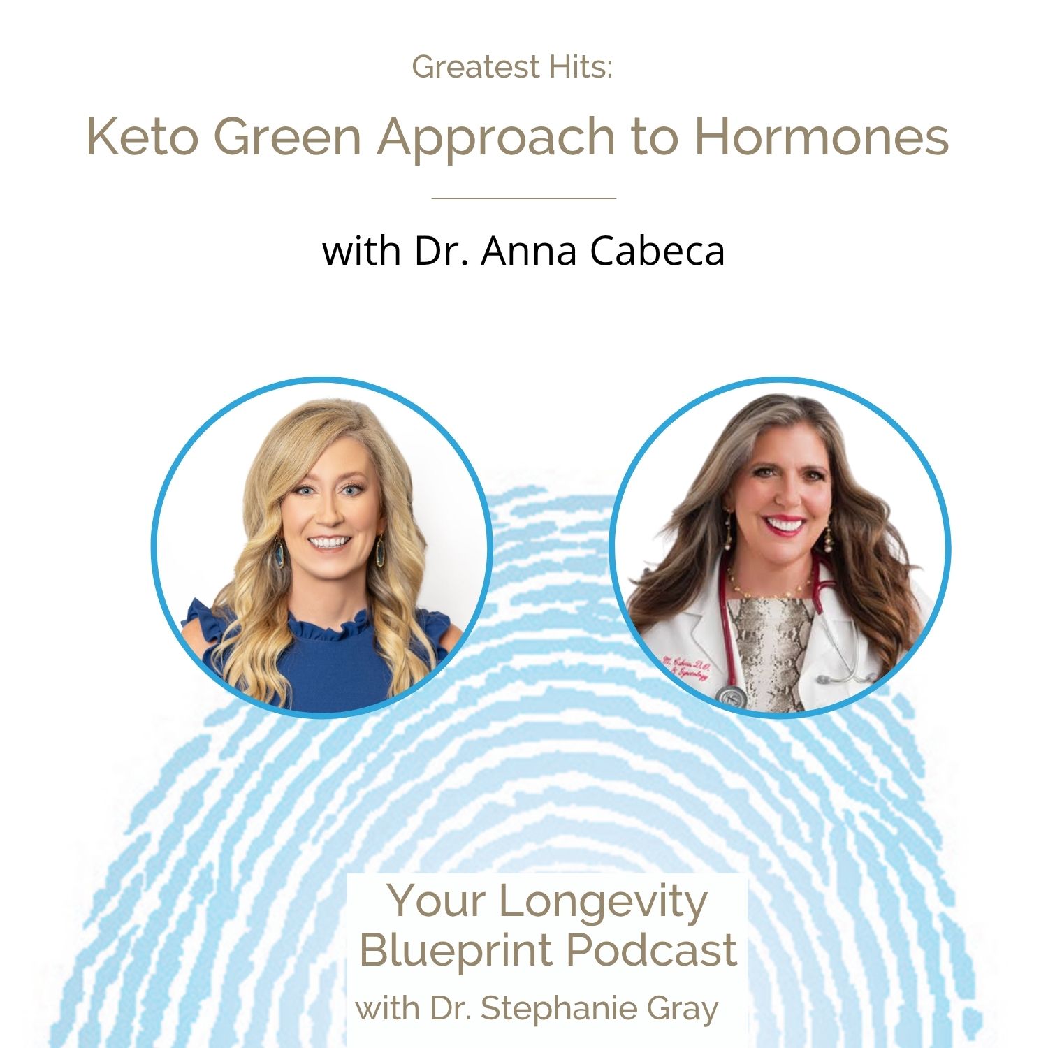Greatest Hits: Keto Green Approach to Hormones with Dr. Anna Cabeca episode artwork
