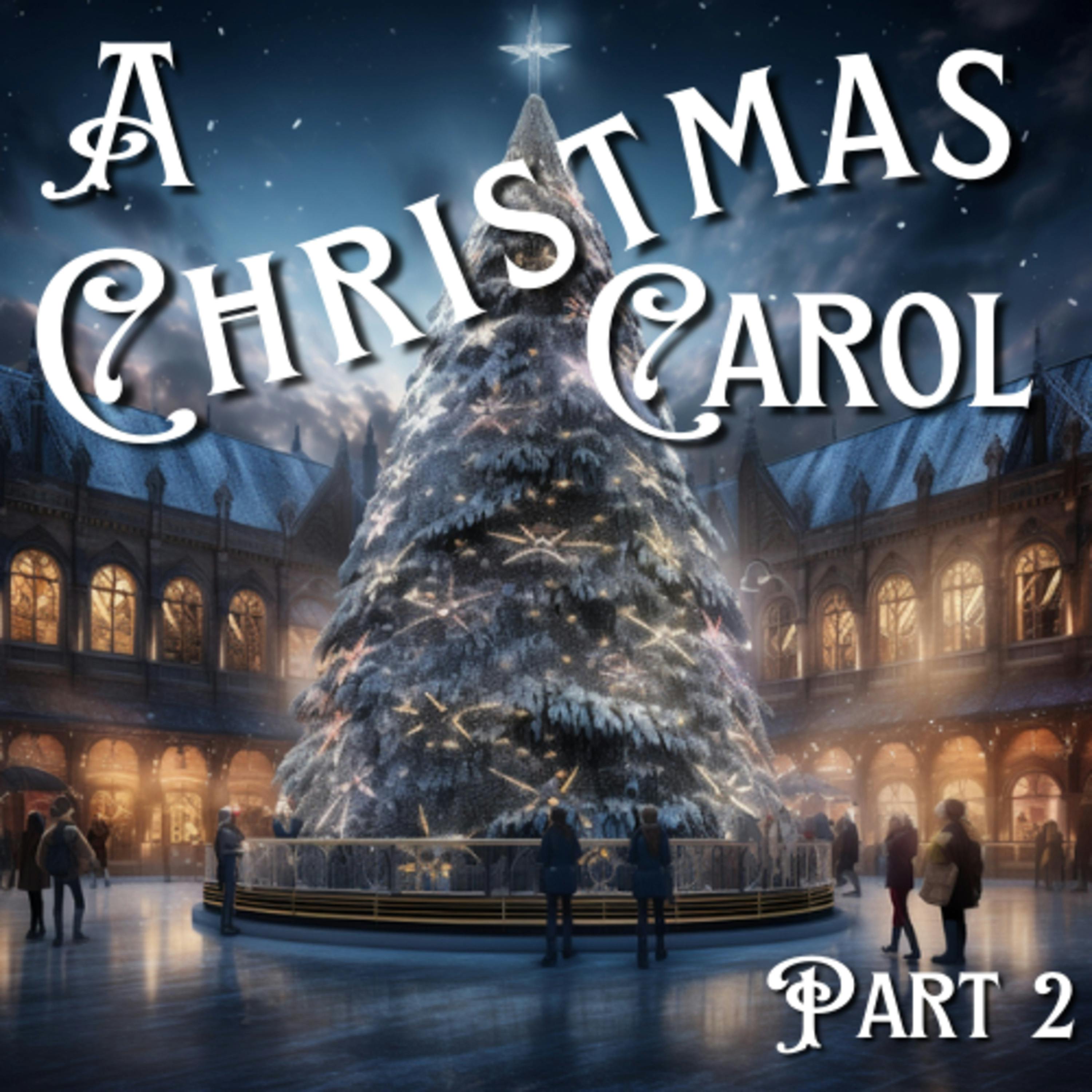 Charles Dickens - A Christmas Carol - Part 2