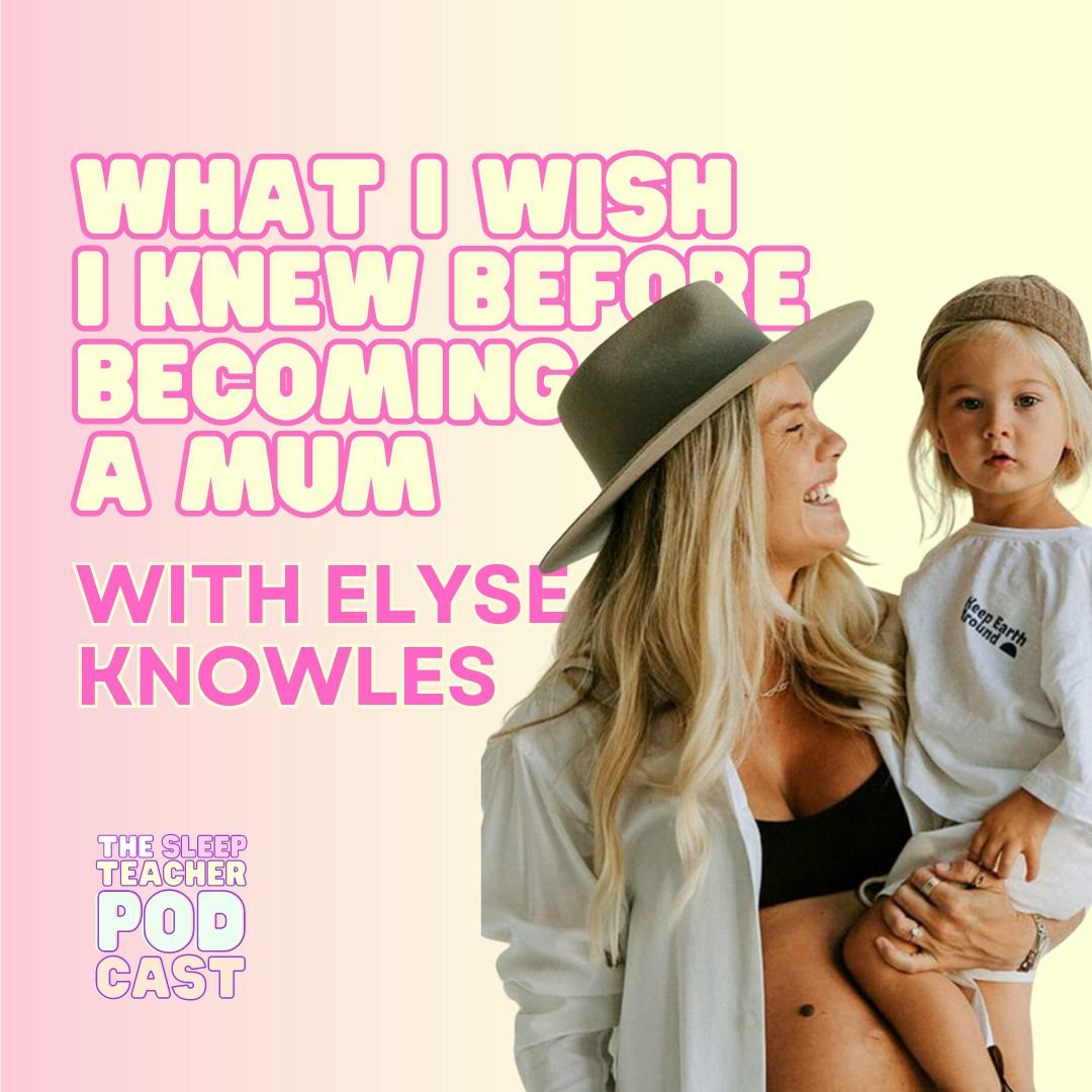 Elyse Knowles - What I Wish I Knew Before Becoming a Mum ✨