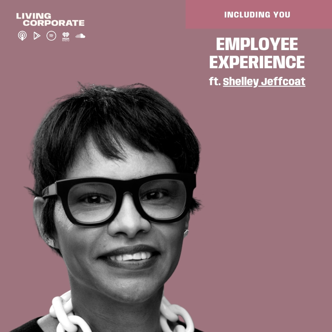 Including You : Employee Experience (ft. Shelley Jeffcoat) episode artwork
