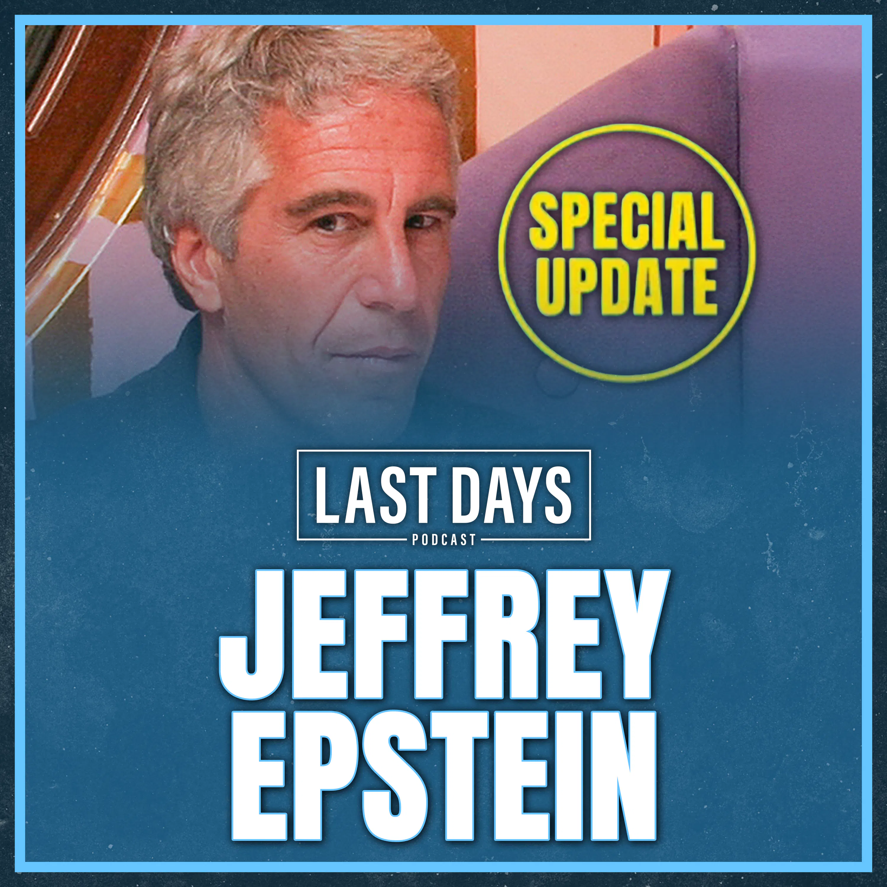 Special Update: Jeffrey Epstein