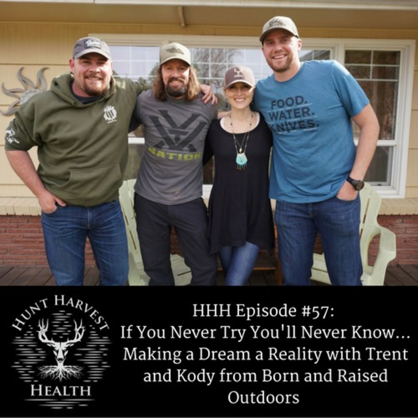 Episode #57: If You Never Try You'll Never Know...Making a Dream a Reality with Trent and Kody of Born and Raised Outdoors