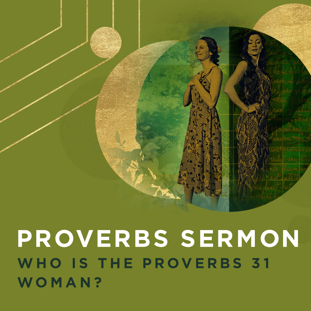 Proverbs Sermon: Who is the Proverbs 31 Woman?