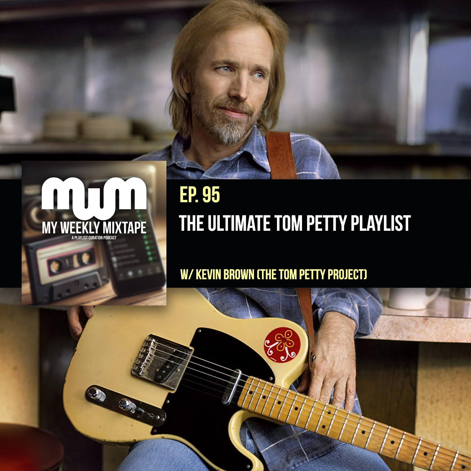 The Ultimate Tom Petty Playlist (w/ Kevin Brown of The Tom Petty Project)