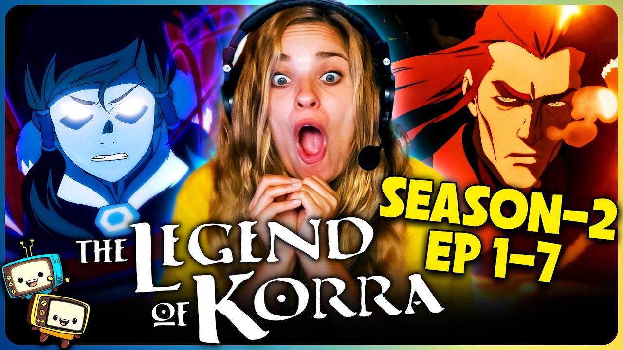 THE LEGEND OF KORRA (2012) Season 2 Episodes 1-7 Reaction! | First Time Watch! episode artwork