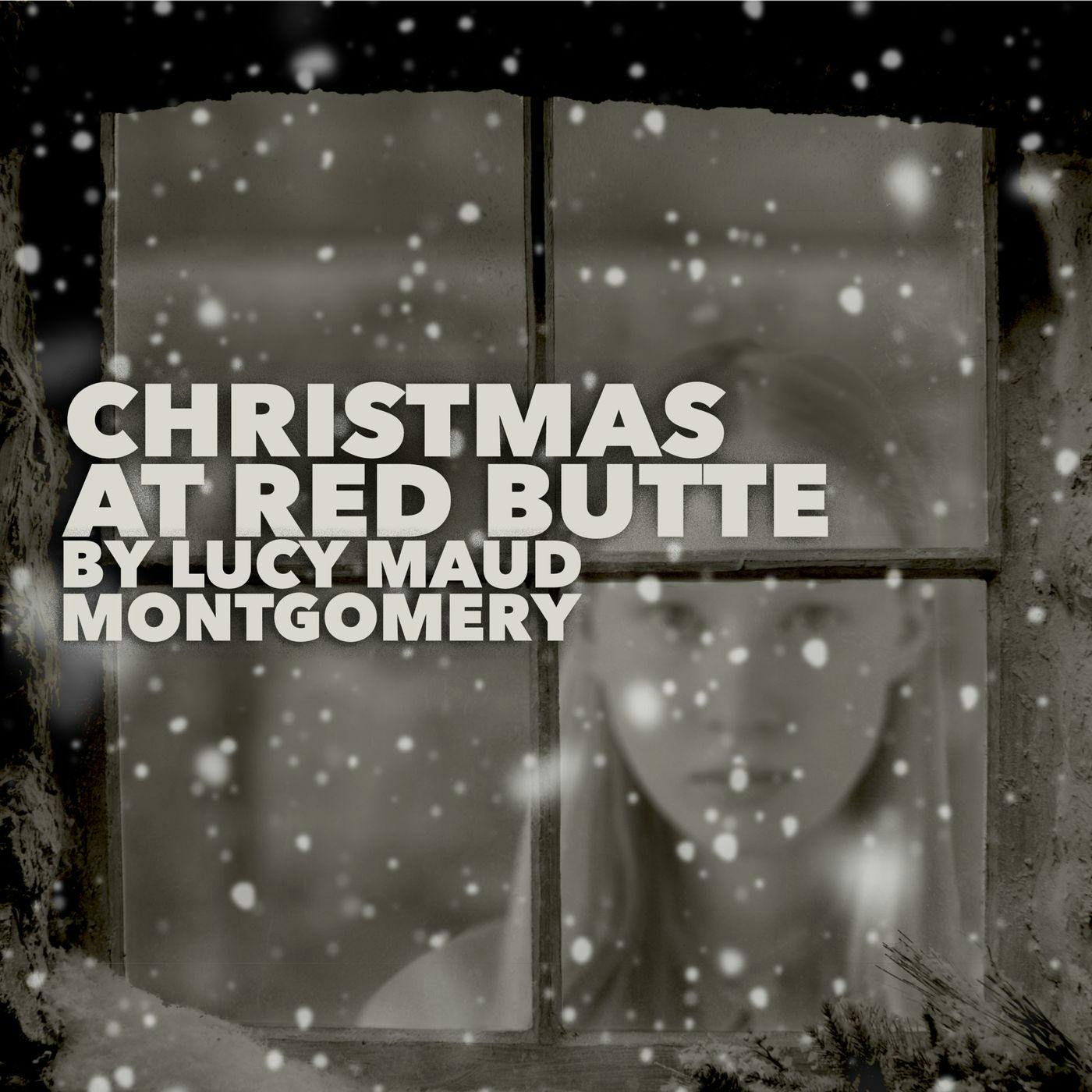 Christmas at Red Butte by Lucy Maud Montgomery - A Classic Christmas Story