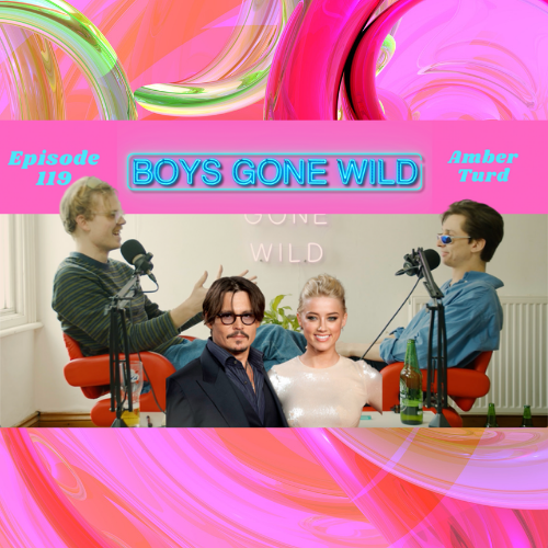 Boys Gone Wild | Episode 119: Amber episode artwork
