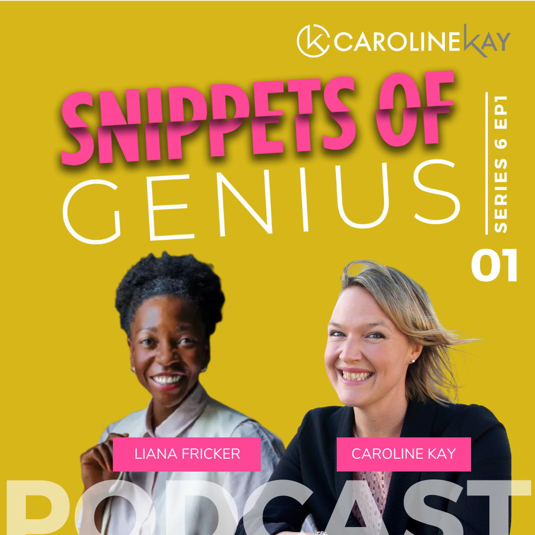 Snippets of Genius with Caroline Kay
