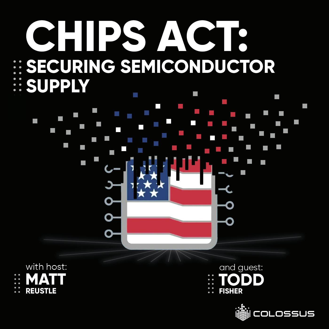 CHIPS Act: Securing Semiconductor Supply - [Business Breakdowns, EP.167]