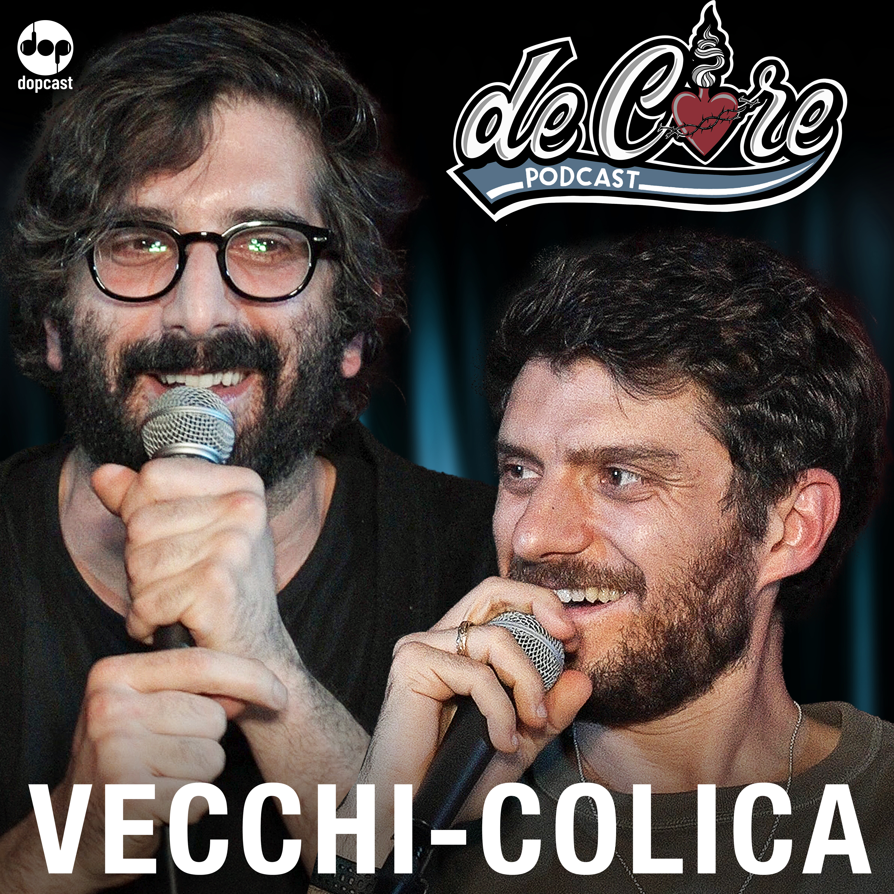 EP.149 – Luca Vecchi e Claudio Colica – De Core Podcast
