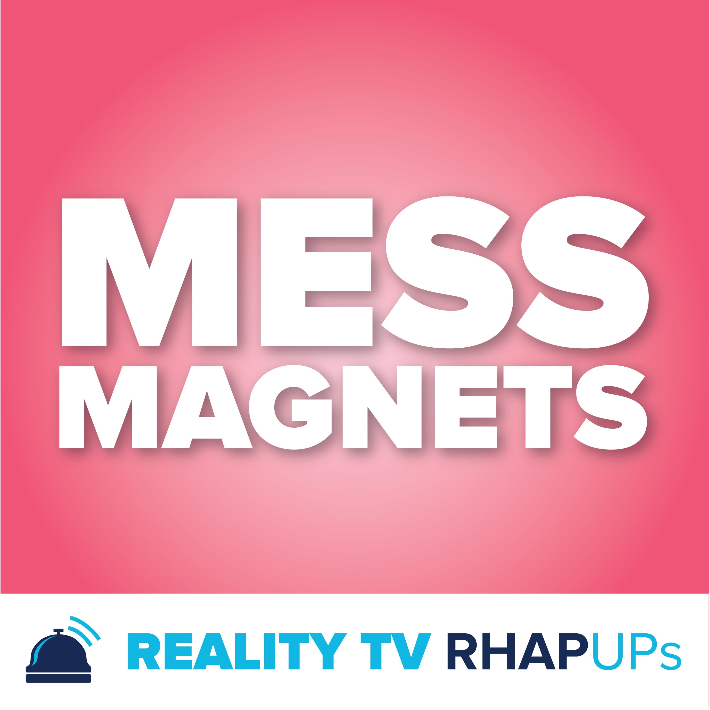 Mess Magnets: Pop Culture RHAP-up podcast