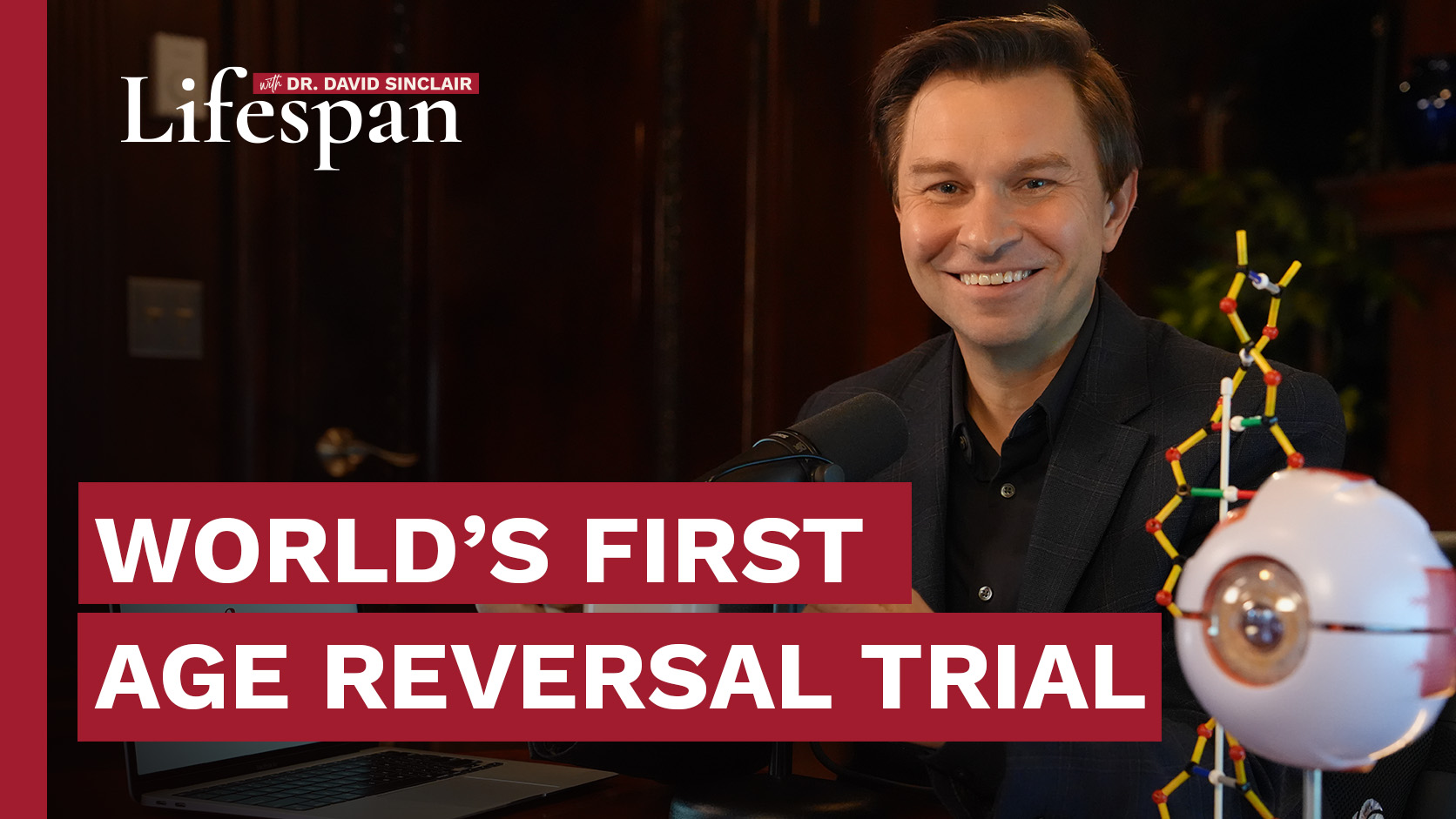 Inside the World’s First Age Reversal Trial | Lifespan with Dr. David Sinclair - S2, Ep. 4