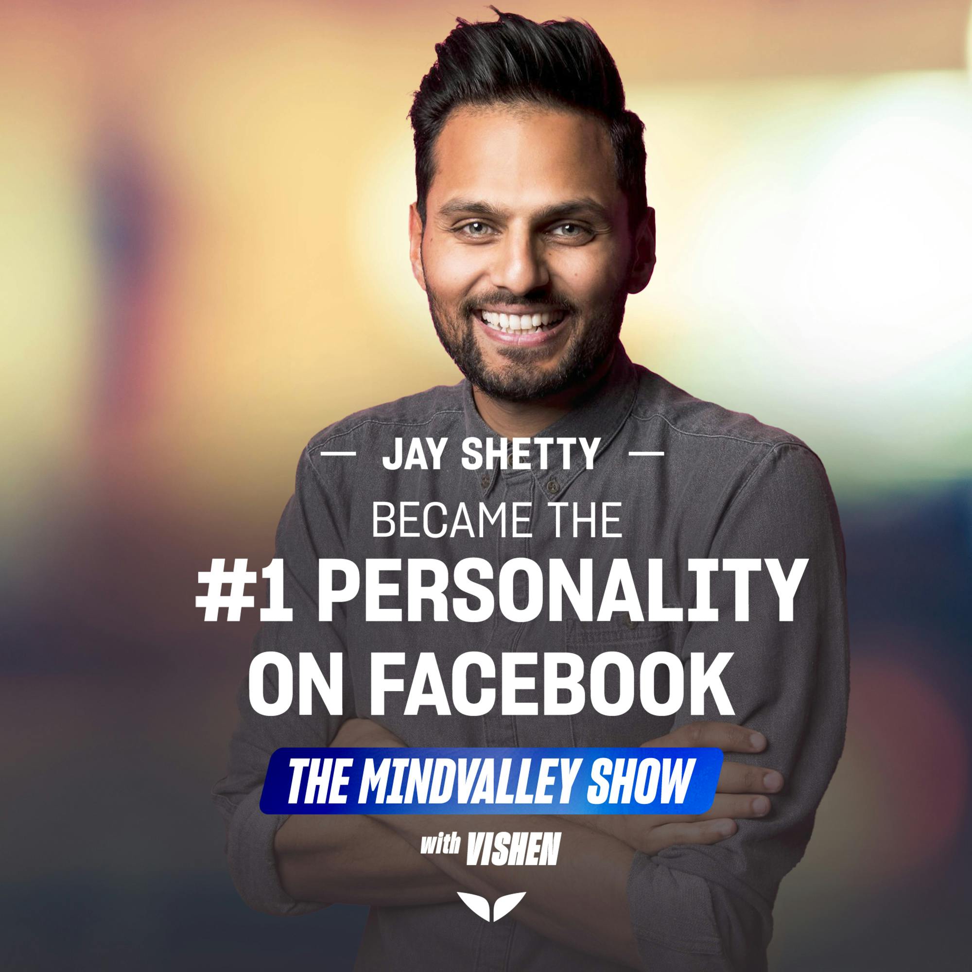 Ep #034 | How Jay Shetty Became the #1 Personality on Facebook