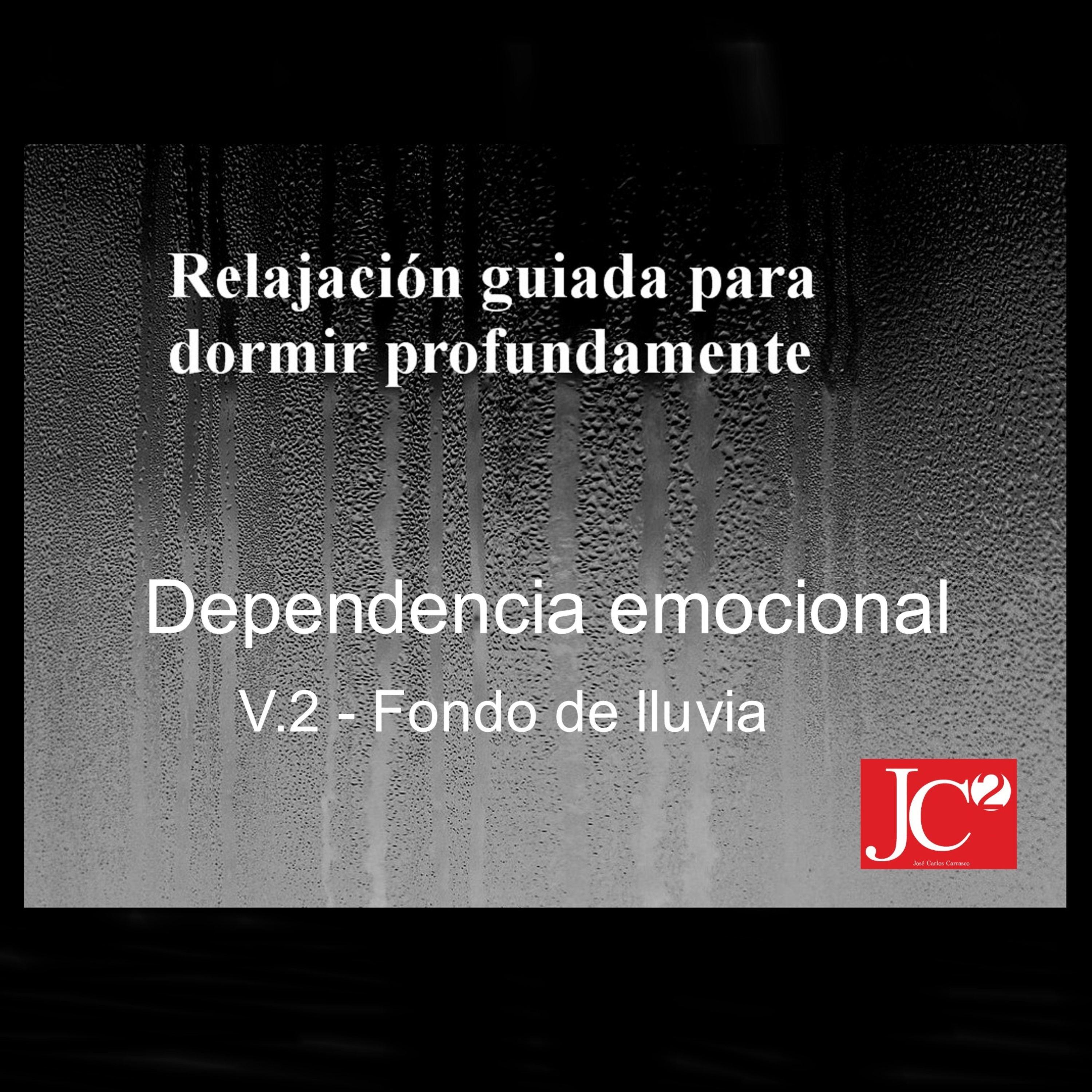 RELAJACIÓN PARA DORMIR. Dependencia emocional. Fondo de lluvia episode artwork