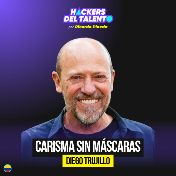 El carisma es la herramienta oculta del líder | Diego Trujillo