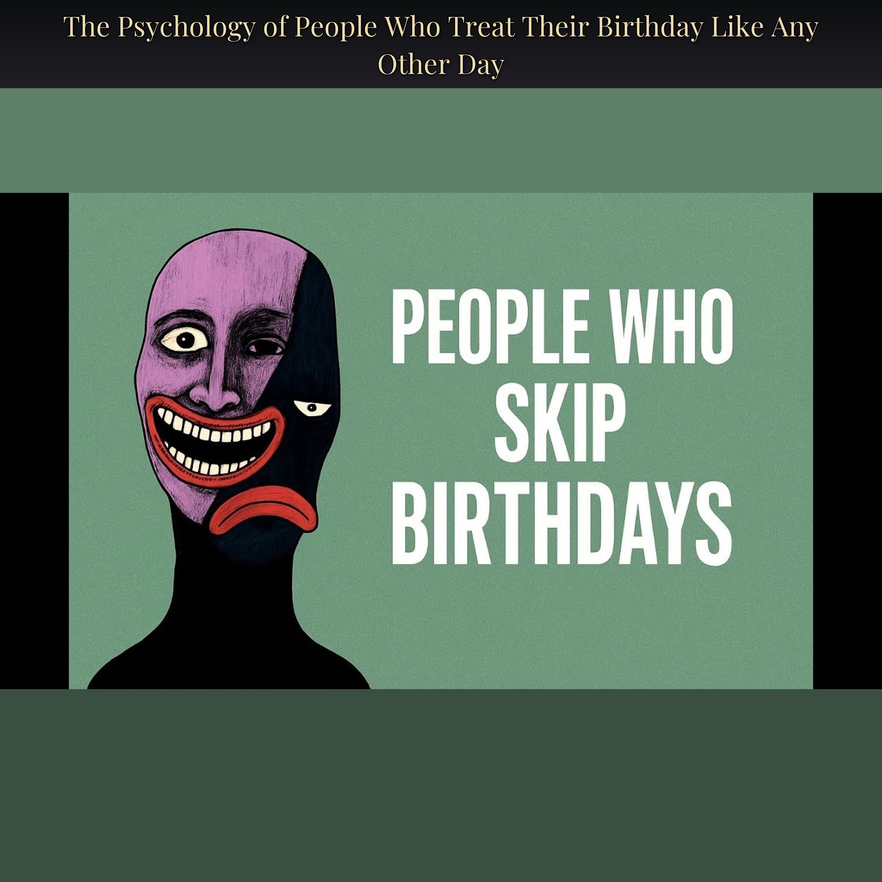 The Psychology of People Who Treat Their Birthday Like Any Other Day