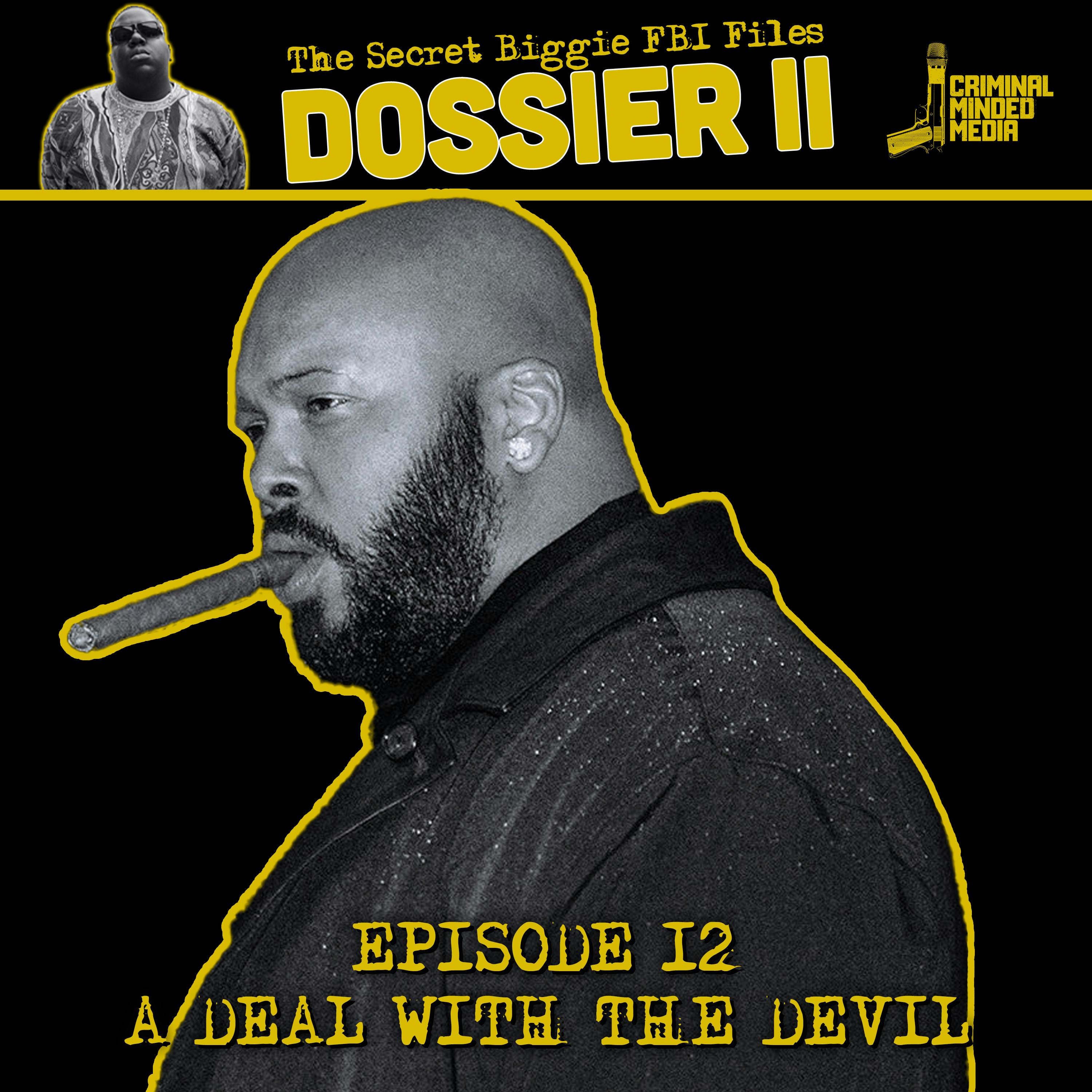 DOSSIER SEASON II - EP. 12: A DEAL WITH THE DEVIL