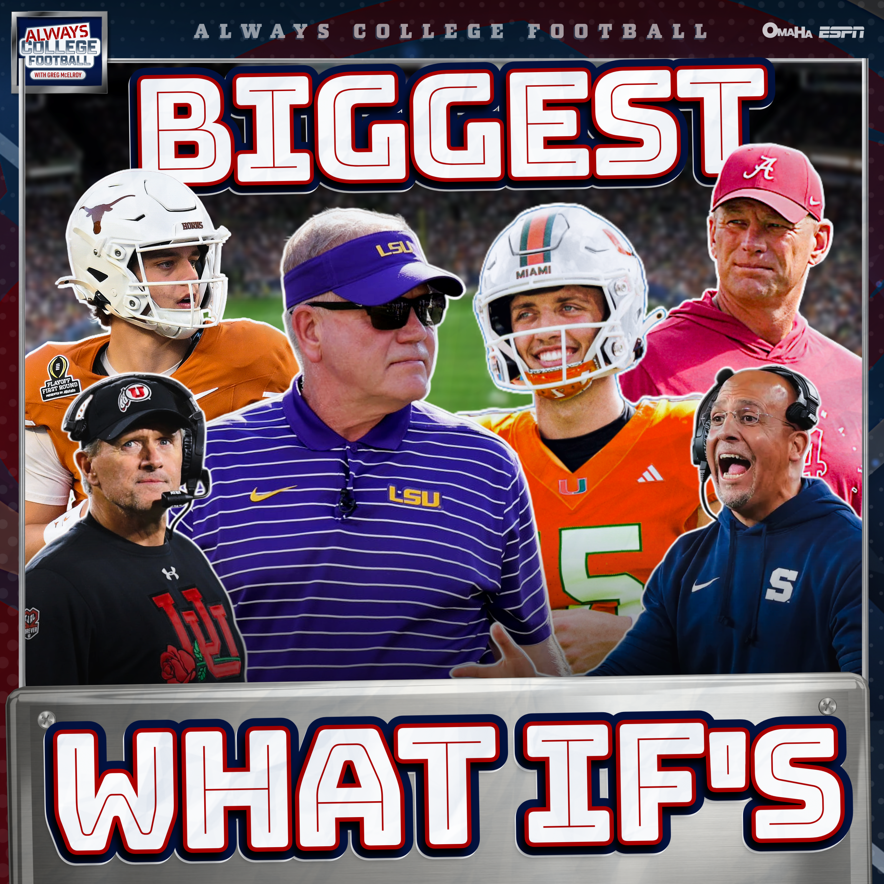 Always College Football: The biggest WHAT IF’s of ‘25! Conference chaos, upsets & more