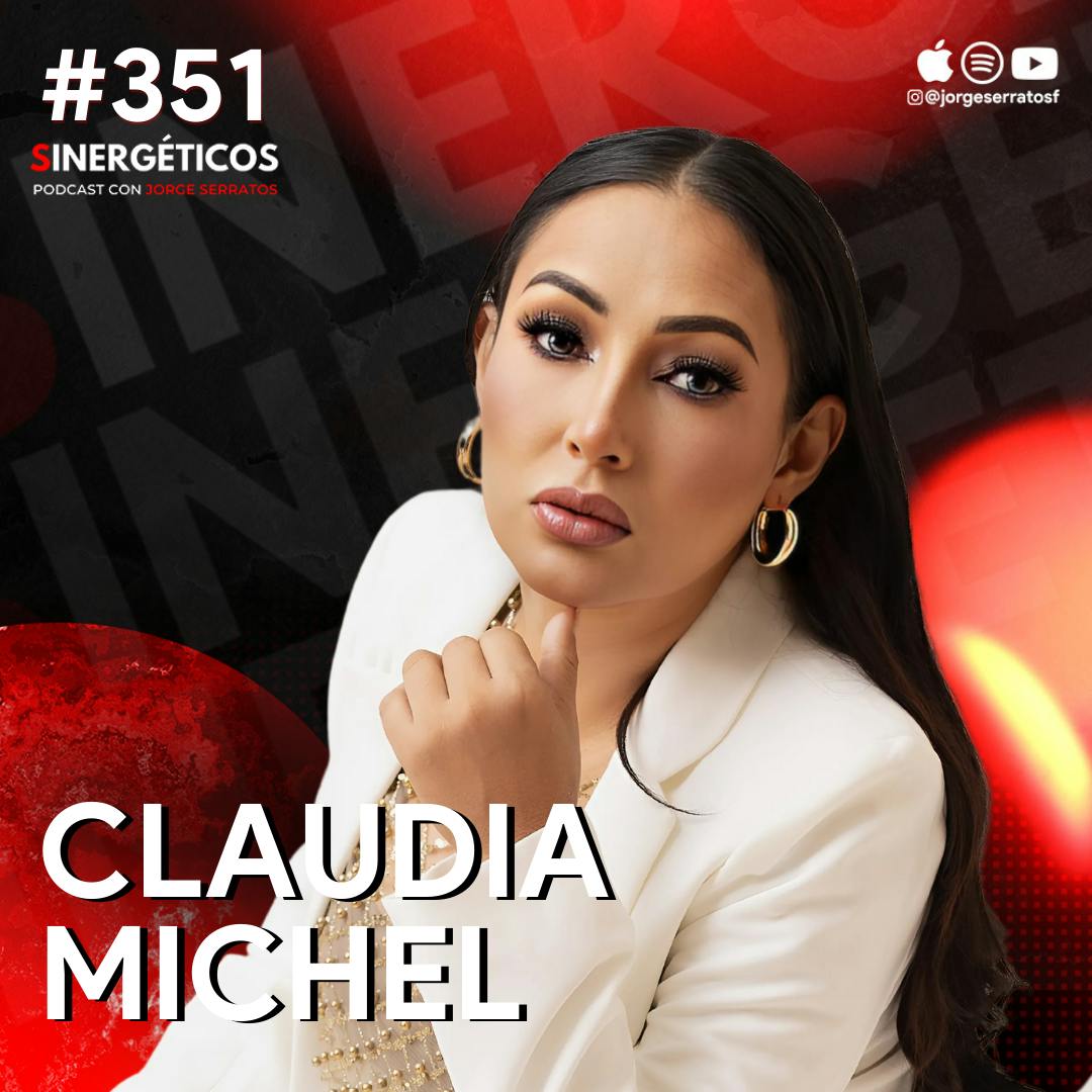 Mi esposo me HUMILLÓ 12 años y NUNCA le dije a nadie | Claudia Michel | #351 SINERGÉTICOS