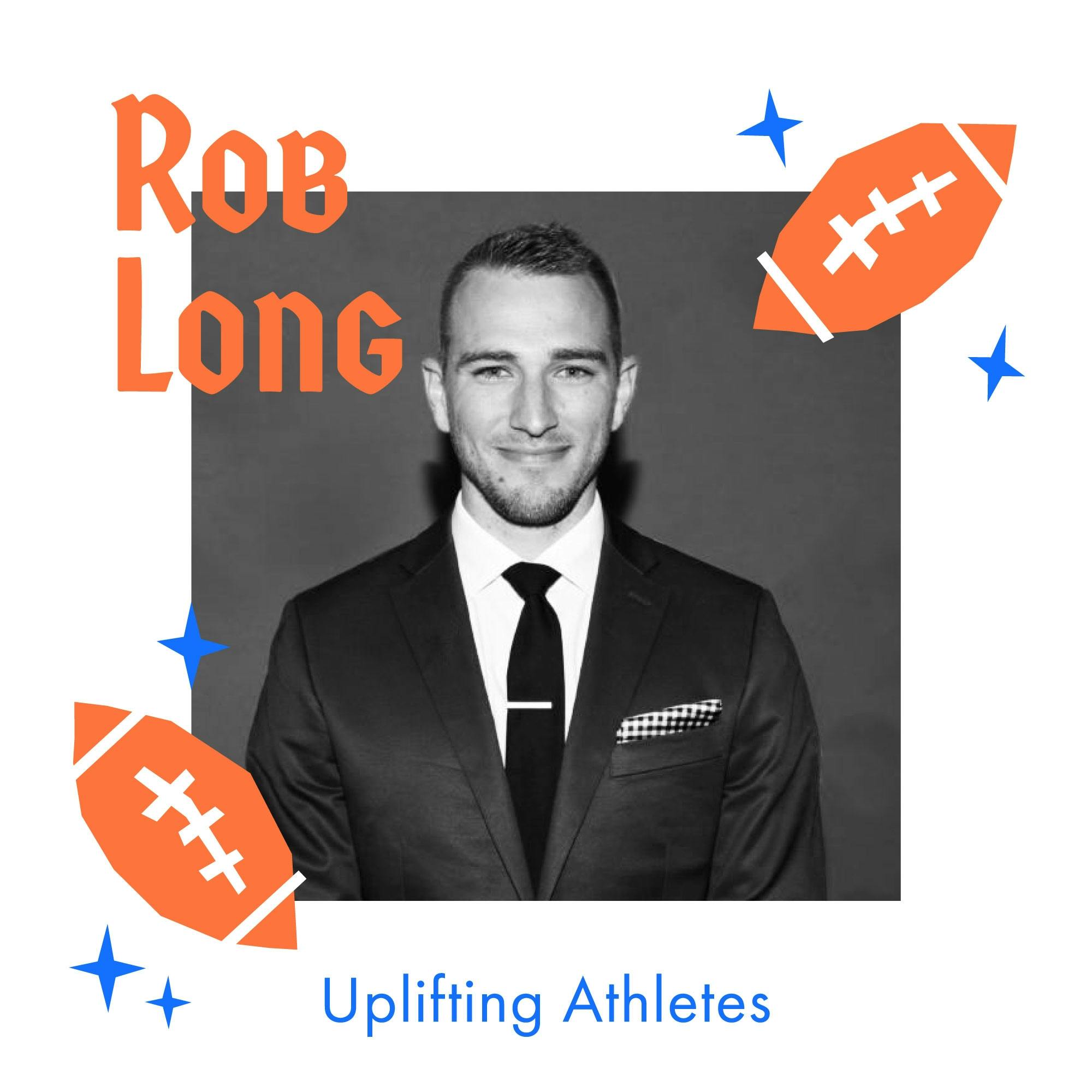 Rare Disease – The Ultimate Special Teams with Uplifting Athletes with Rob Long