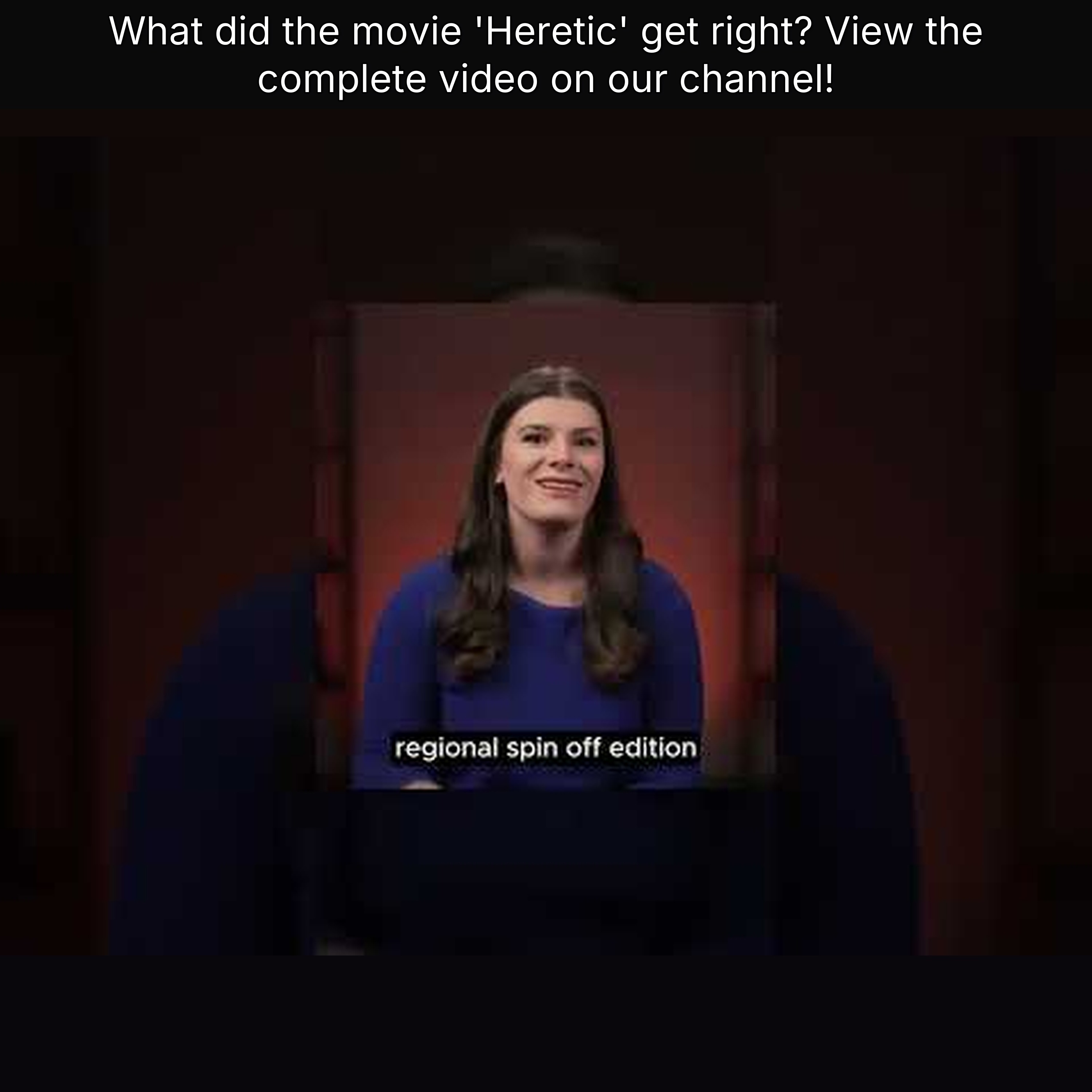 What did the movie 'Heretic' get right? View the complete video on our channel! episode artwork