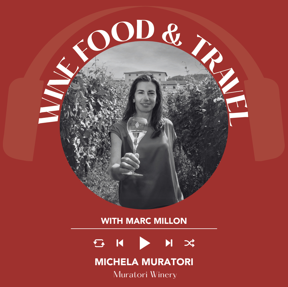 Michela Muratori of Muratori winery | Wine, Food & Travel with Marc Millon