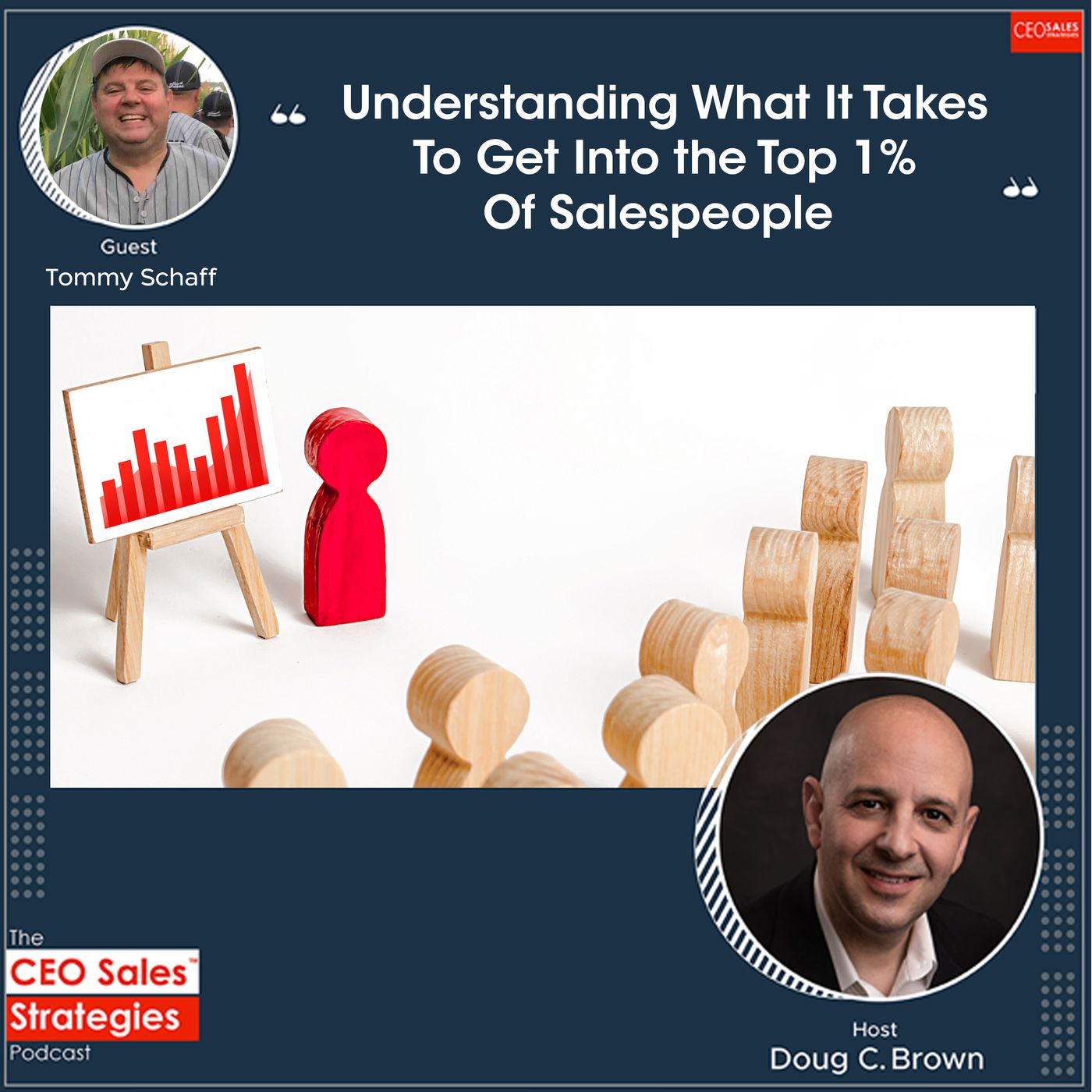 Understanding What It Takes To Get Into The Top 1% Of Salespeople With Tommy Schaff [Episode 91] episode artwork