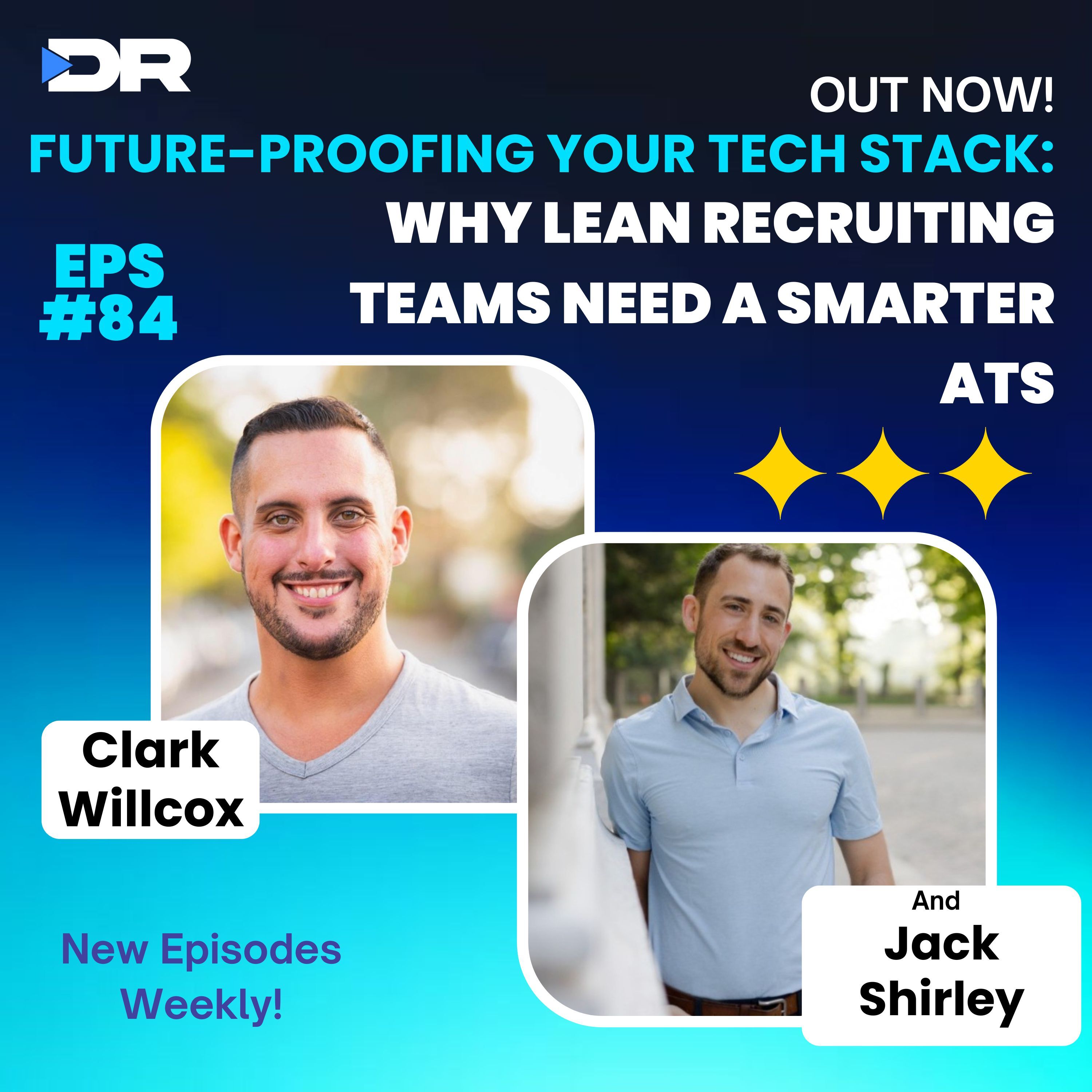 #84- Future-Proofing Your Tech Stack: Jack Shirley on Why Lean Recruiting Teams Need a Smarter ATS