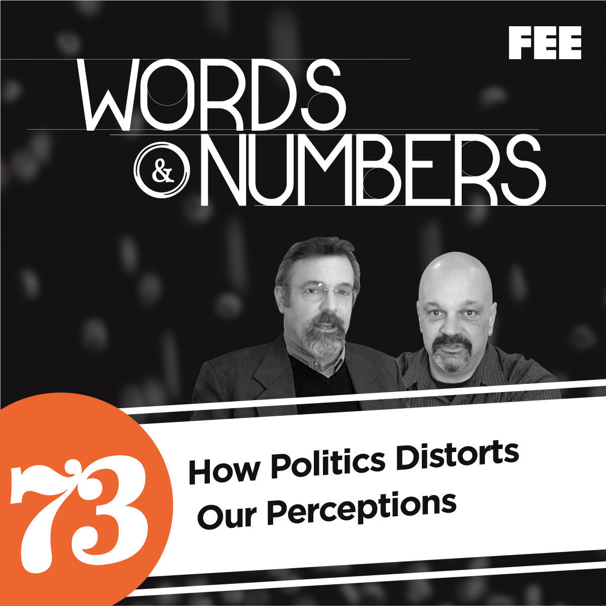 Episode 73: How Politics Distorts Our Perceptions