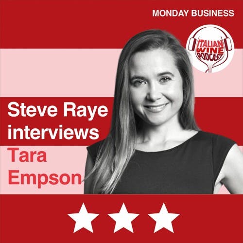 Ep. 925 Tara Empson | Get Us Market Ready With Italian Wine People