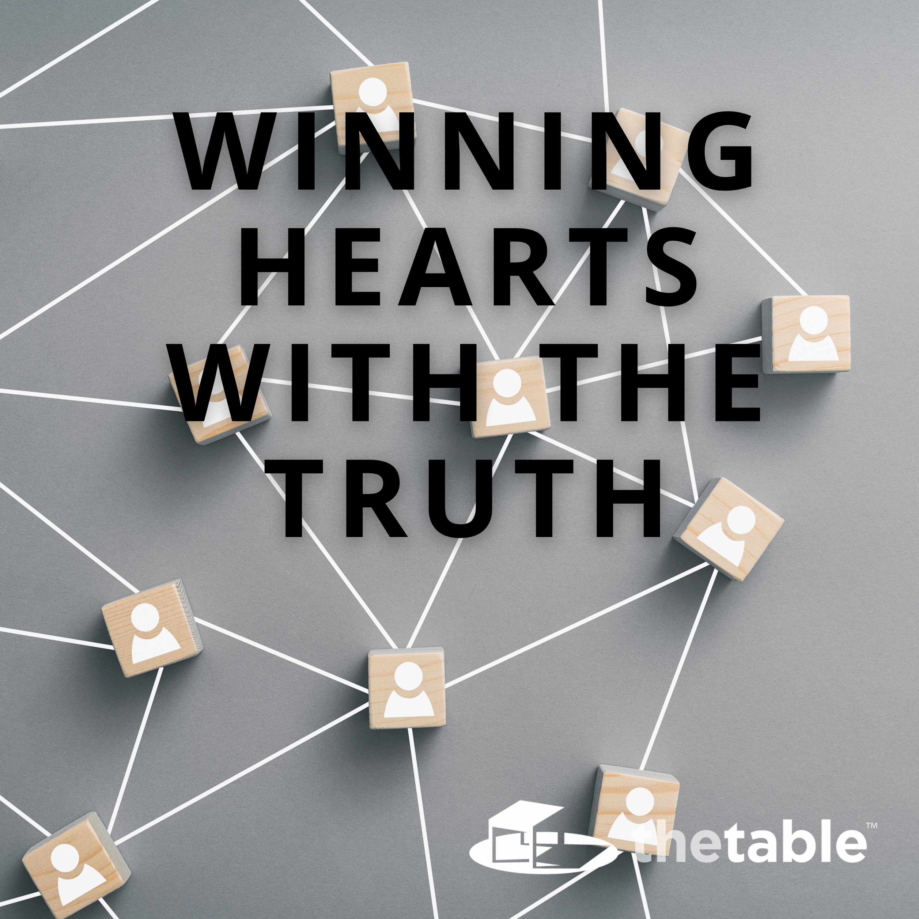 Winning Hearts with the Truth episode artwork