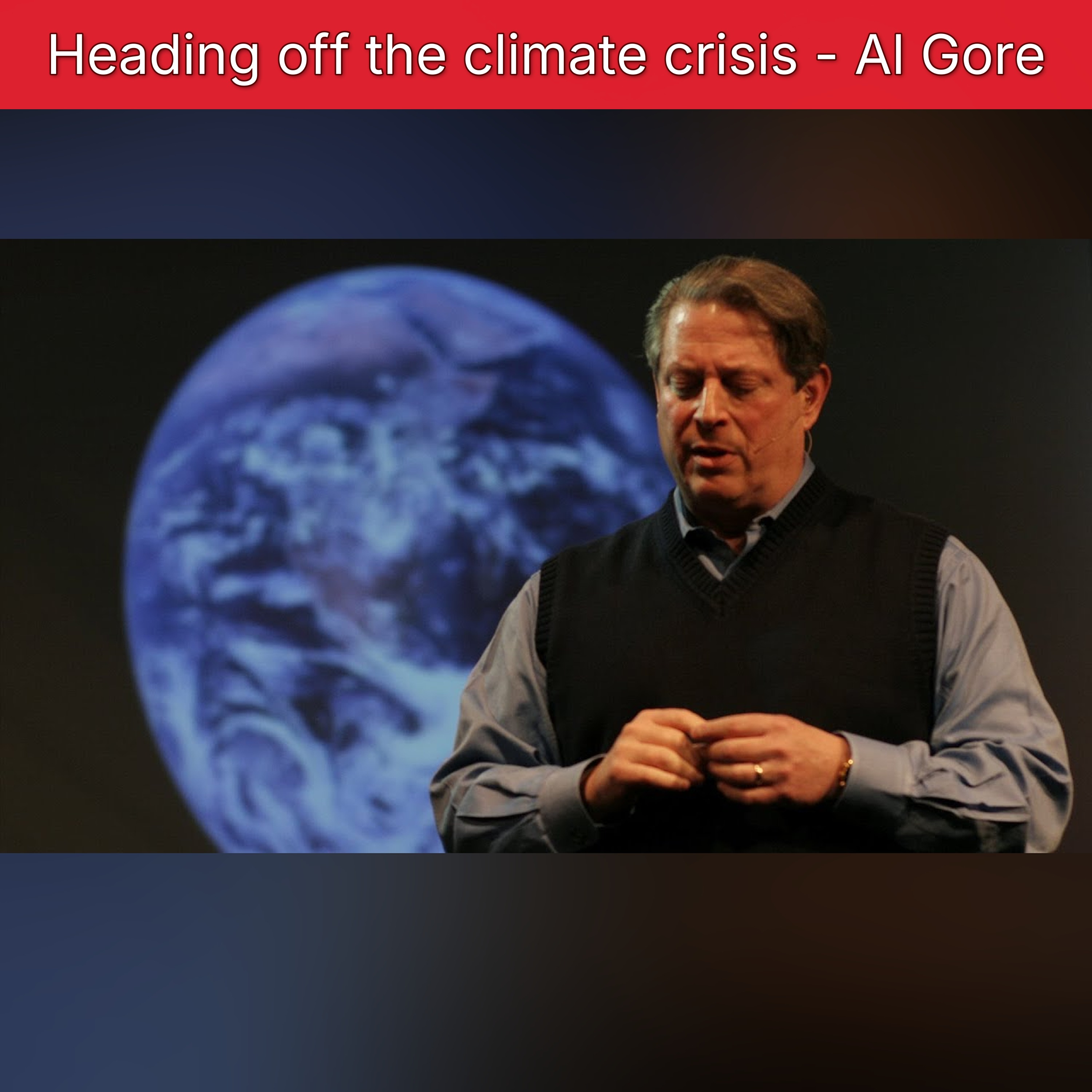 Heading off the climate crisis - Al Gore episode artwork