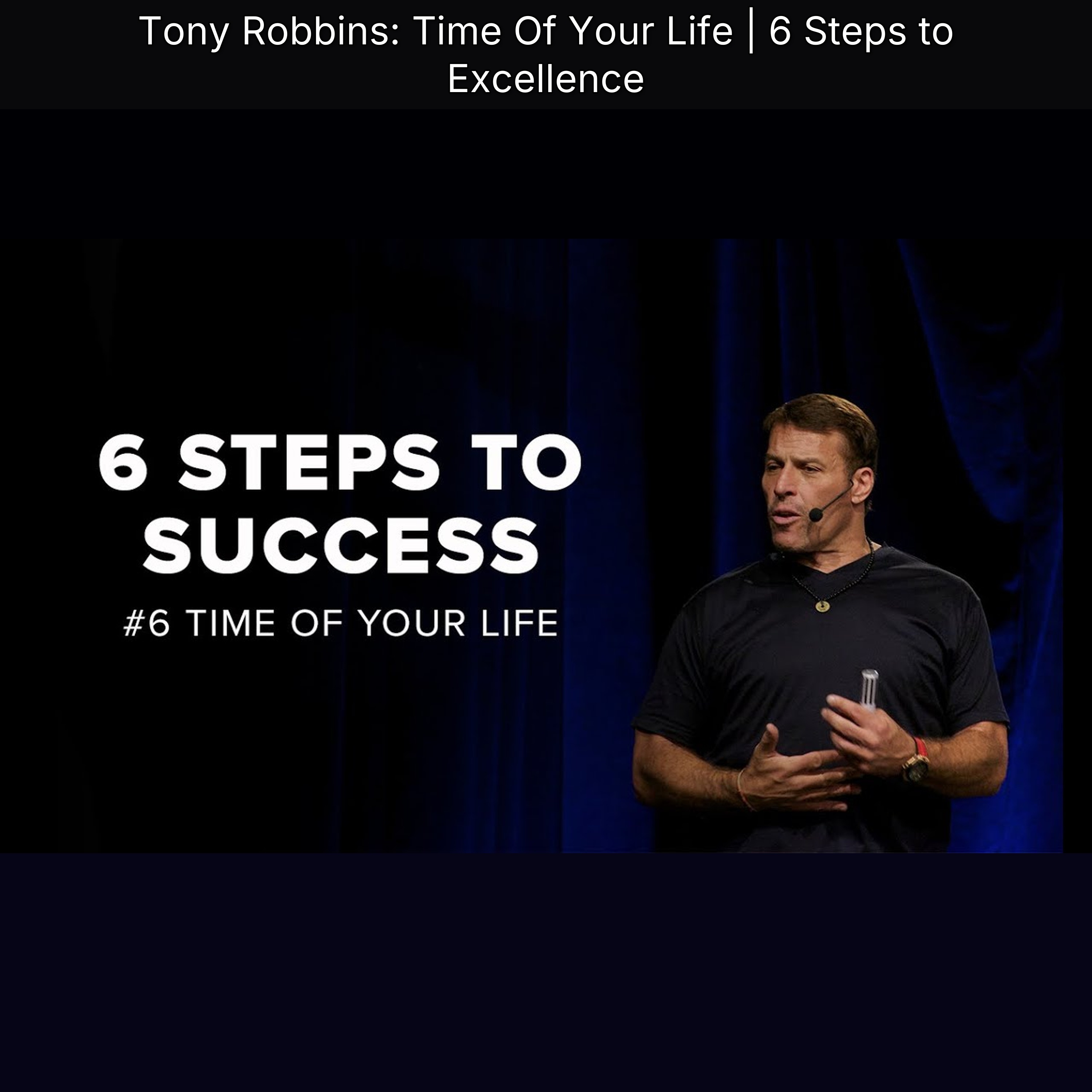 Tony Robbins: Time Of Your Life | 6 Steps to Excellence