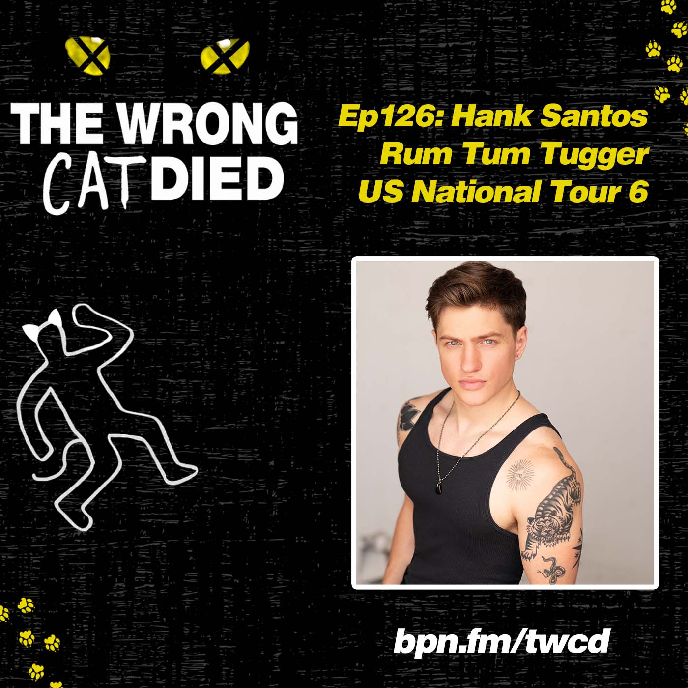 Ep126 - Hank Santos, Rum Tum Tugger on US National Tour 6 episode artwork