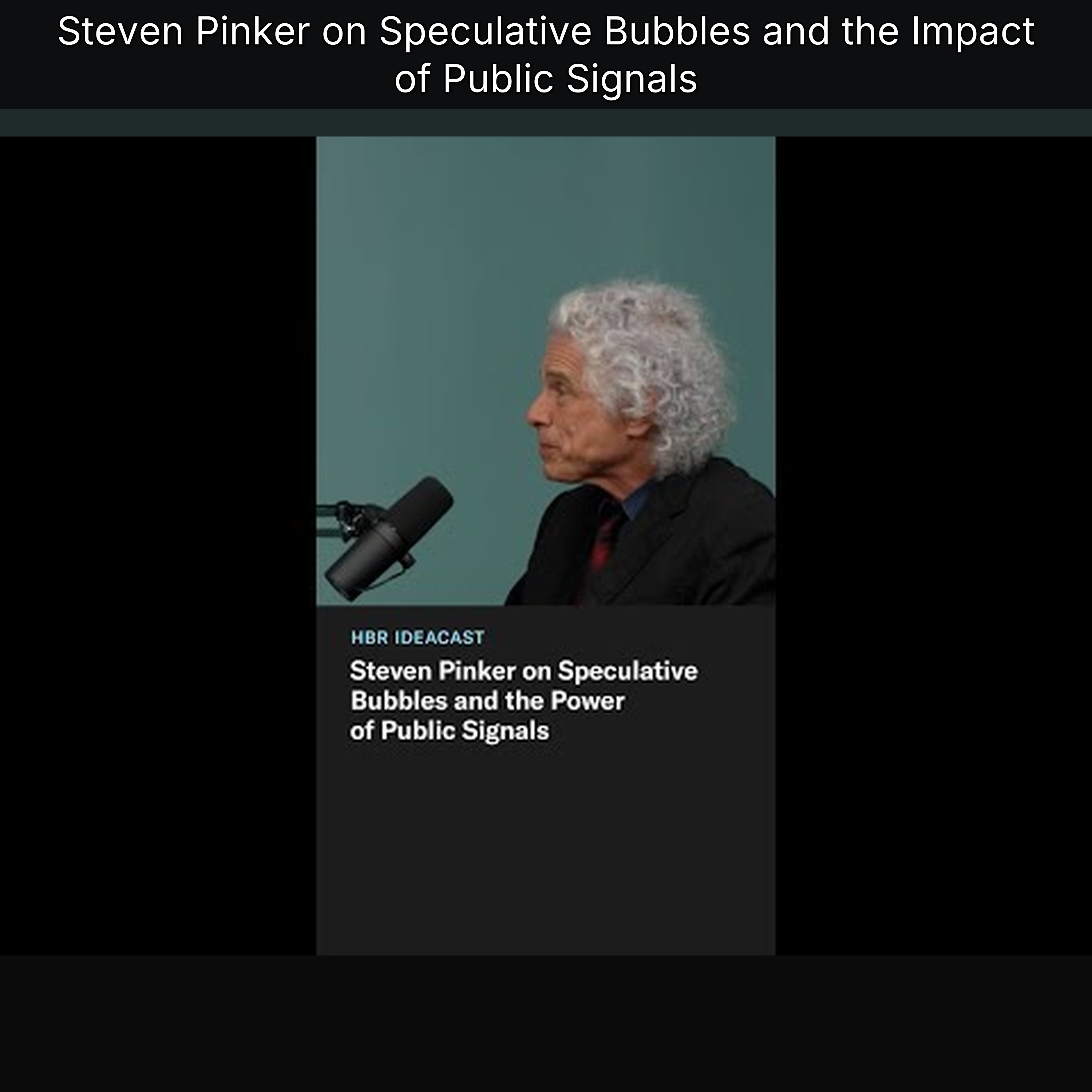 Steven Pinker on Speculative Bubbles and the Impact of Public Signals