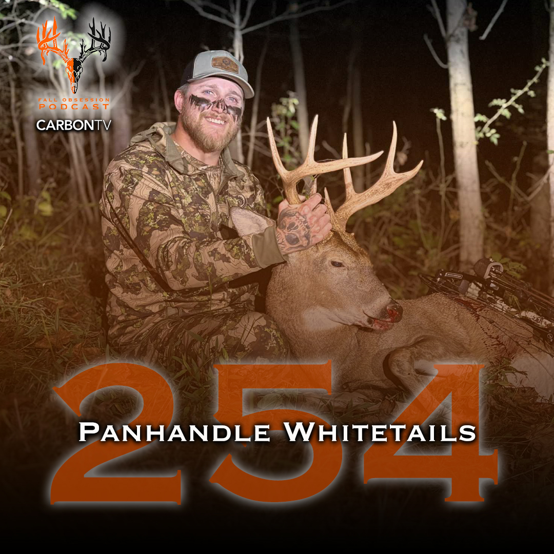 Ep. 254 "Panhandle Whitetails" with Mike Petrosky & Lawson McKee