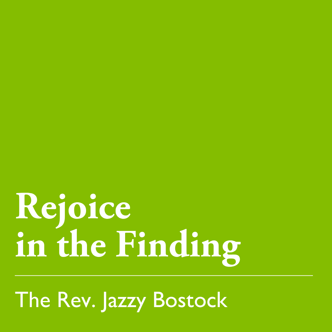 Pentecost 14 (C): Rejoice in the Finding - September 14, 2025