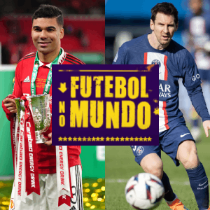 United campeão e Casemiro decisivo; PSG funciona bem com Messi e Mbappé