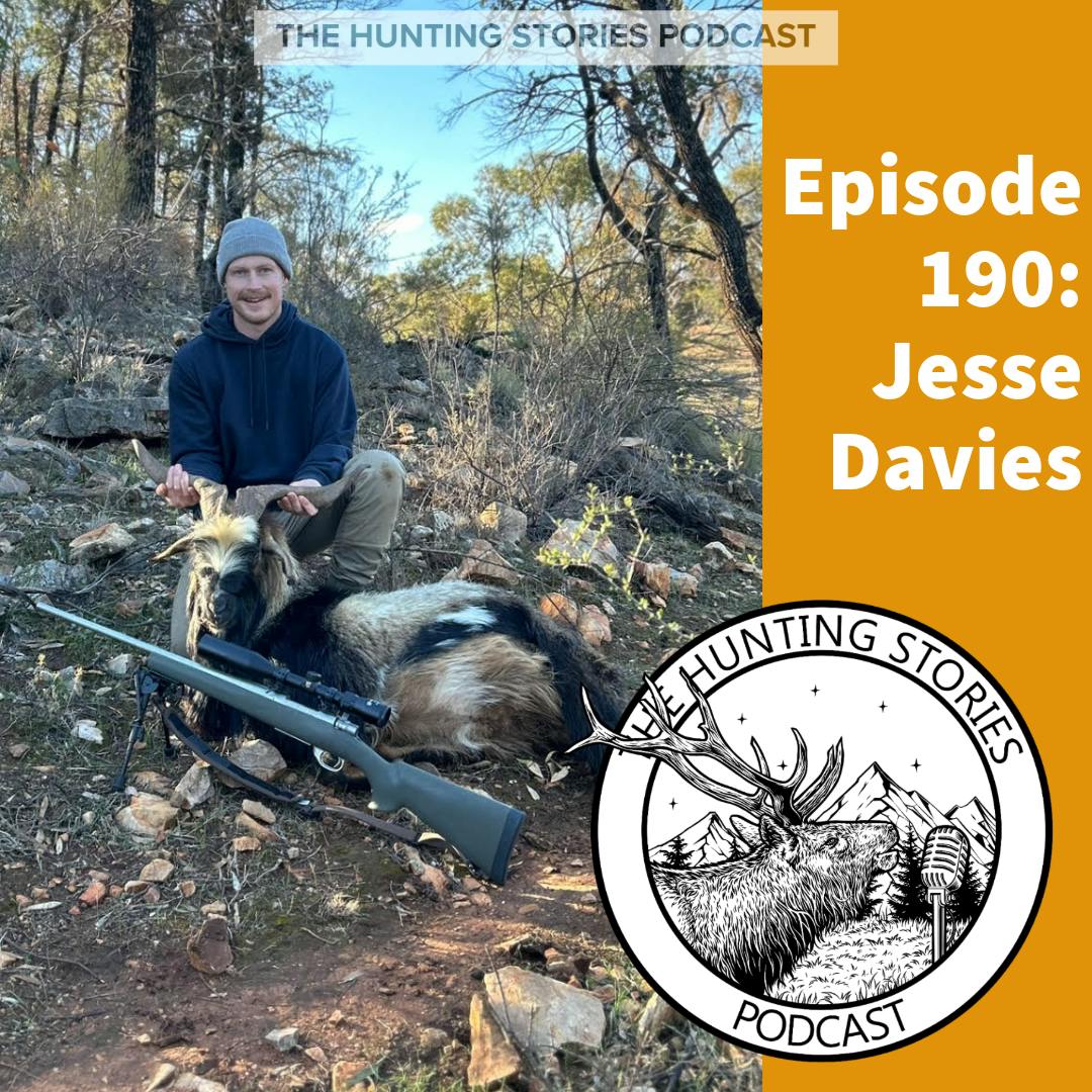 Ep 190 The Hunting Stories Podcast: Jesse Davies Ep 190 The Hunting Stories Podcast: Jesse Davies