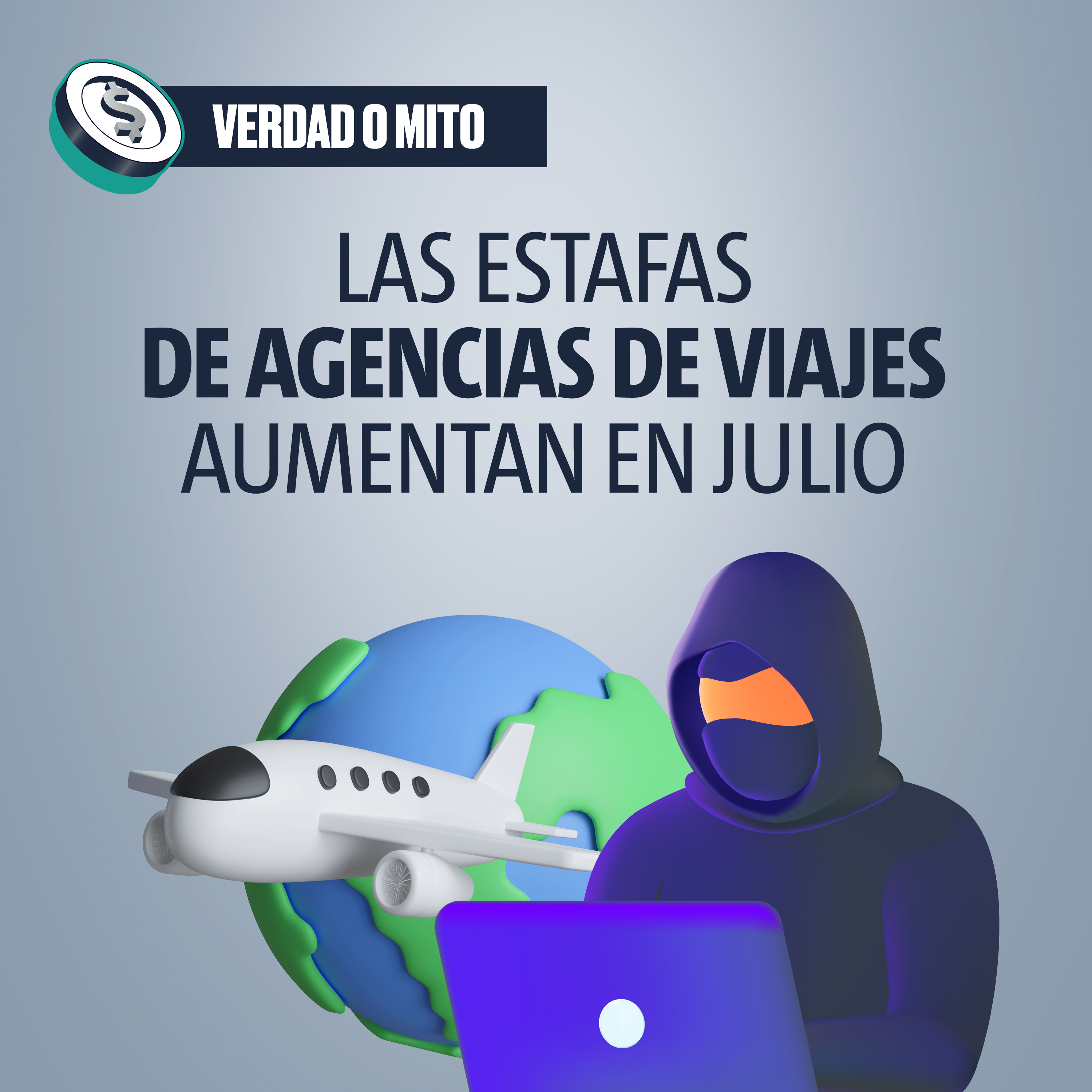 VERDAD O MITO: Las estafas de agencias de viajes aumentan en julio