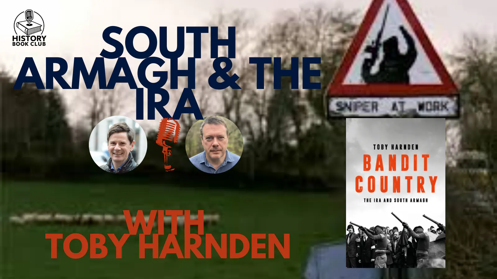 9. The Troubles in South Armagh with Toby Harnden episode artwork